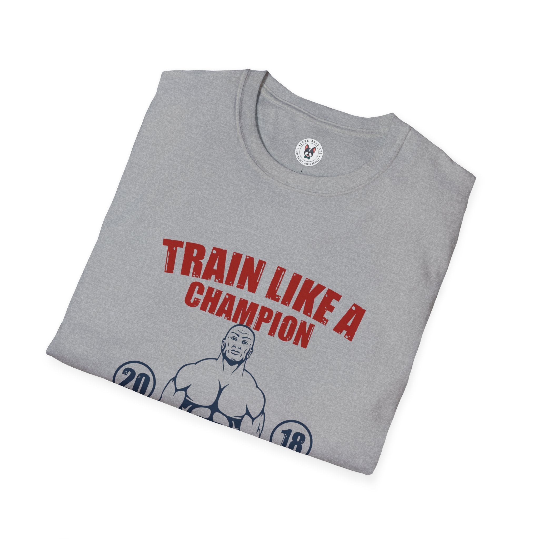 "Train Like A Champion" Unisex Soft style T-Shirt