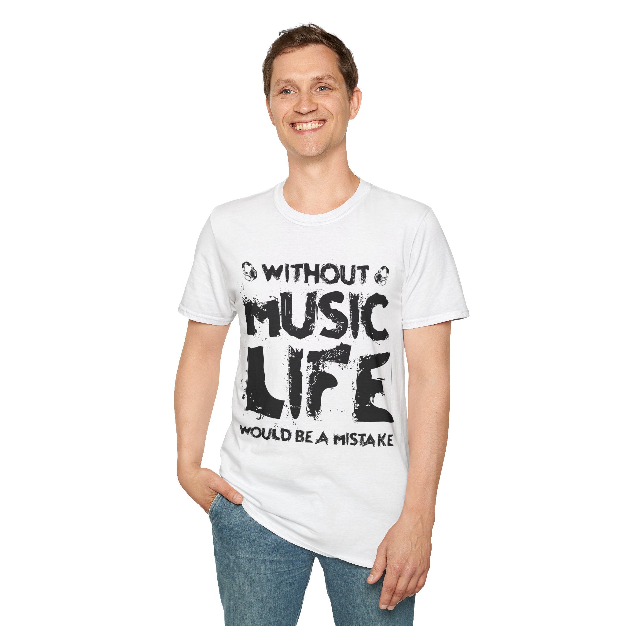 "Without Music Life Would be a Mistake" Unisex Soft style T-Shirt