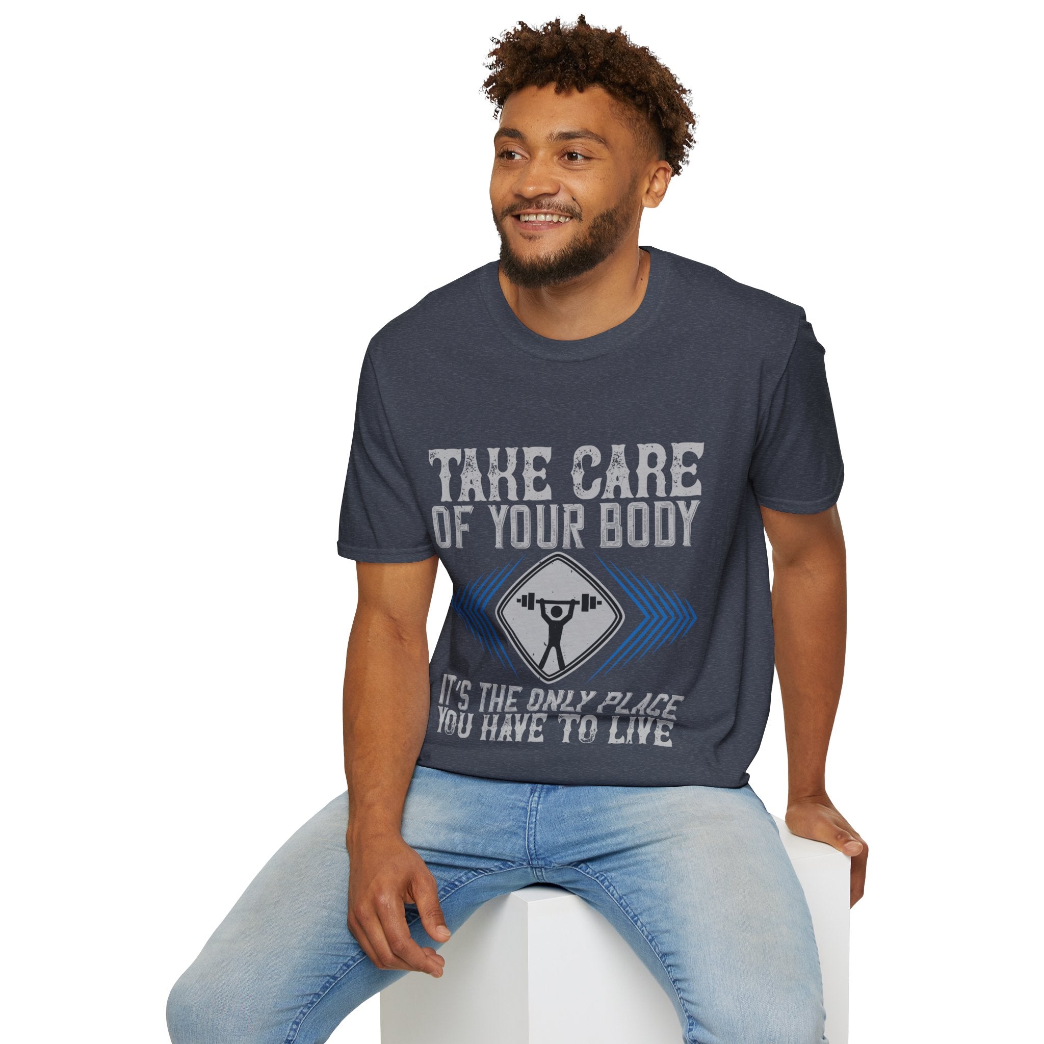 "Take care of your body its the only Place You Have to live" Unisex Soft style T-Shirt