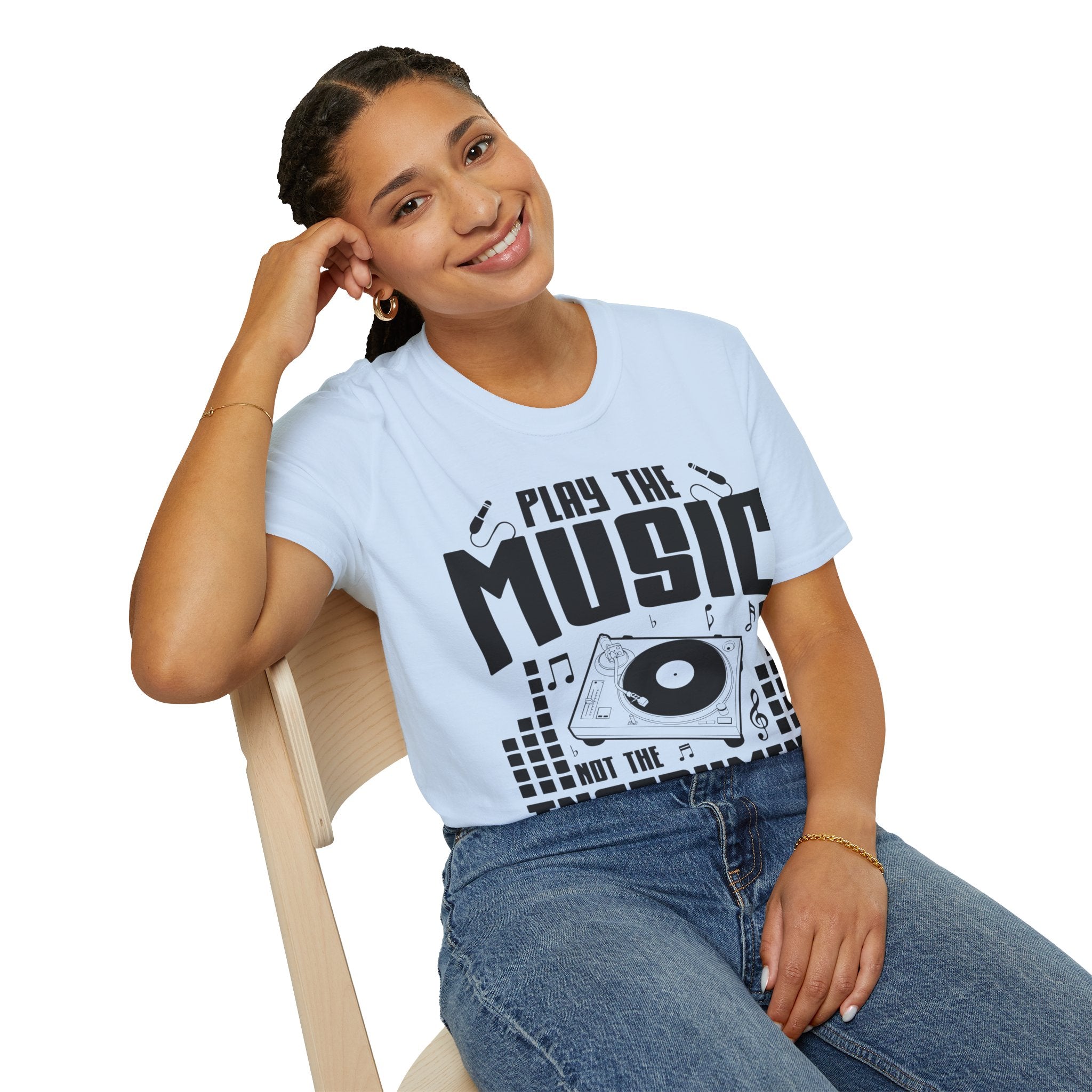 "Play The Music Not The Instrument"  Unisex Soft style T-Shirt