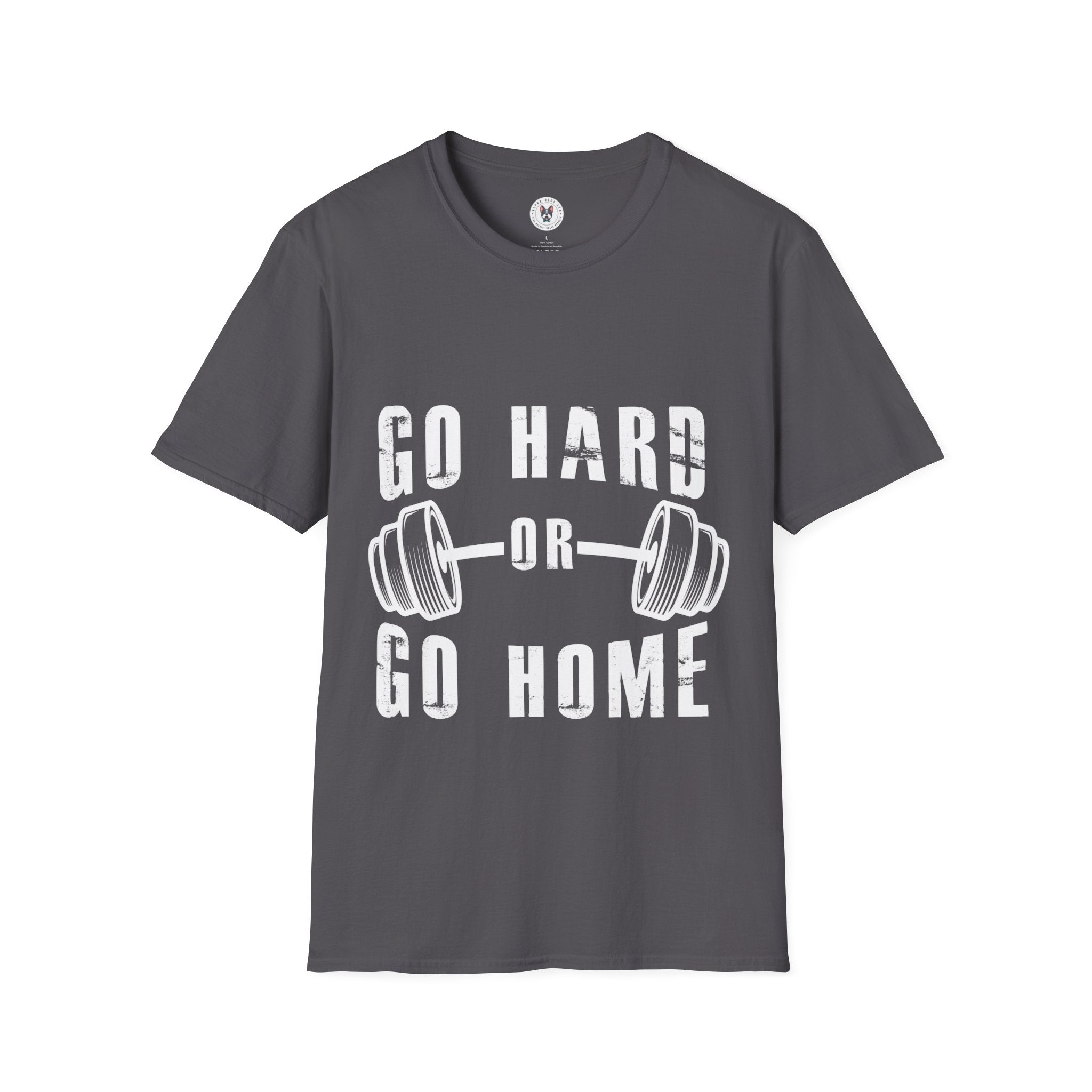 "Go Hard Go Home"Unisex Soft style T-Shirt