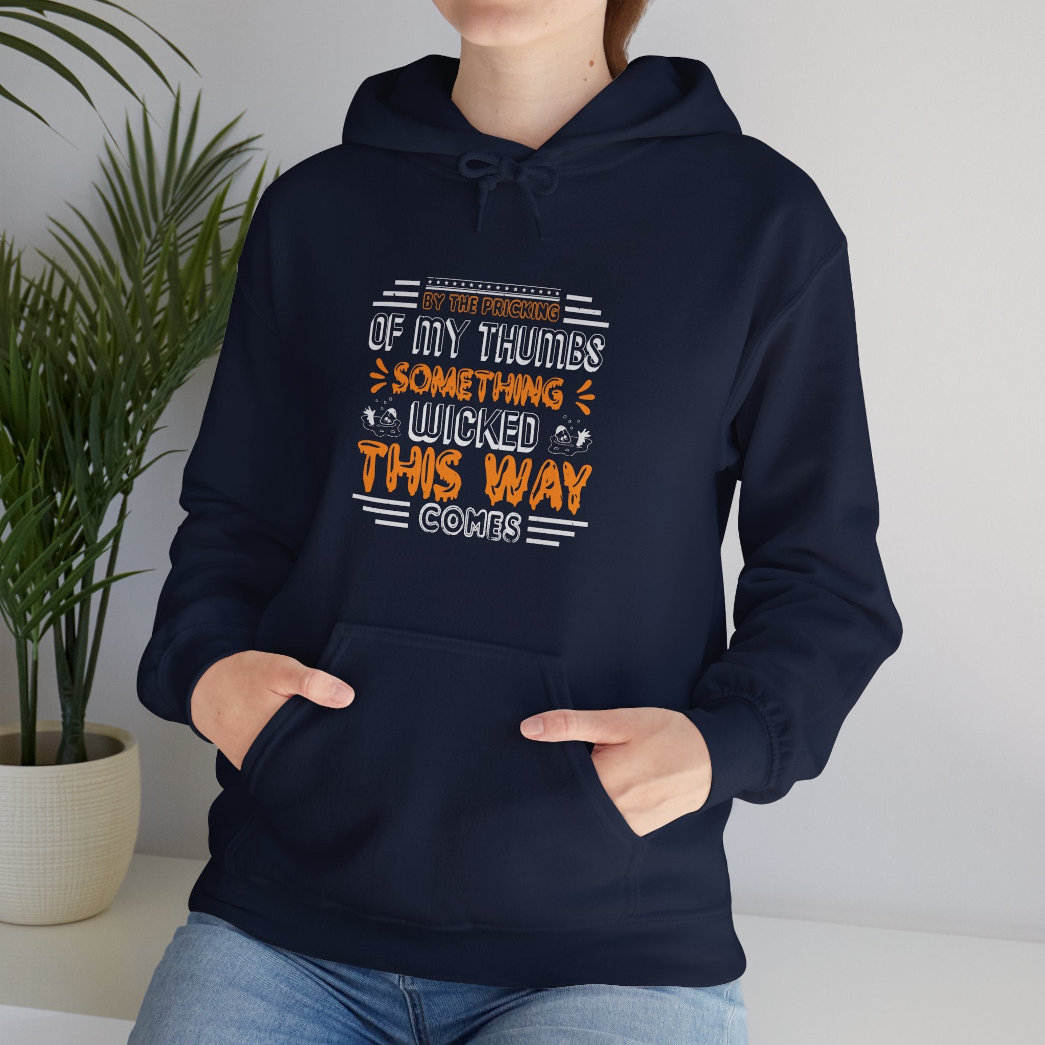 "BY THE PRICKING OF MY THUMBS SOMETIME WICKED THIS WAY COMES" Unisex Heavy Blend™ Hooded Sweatshirt