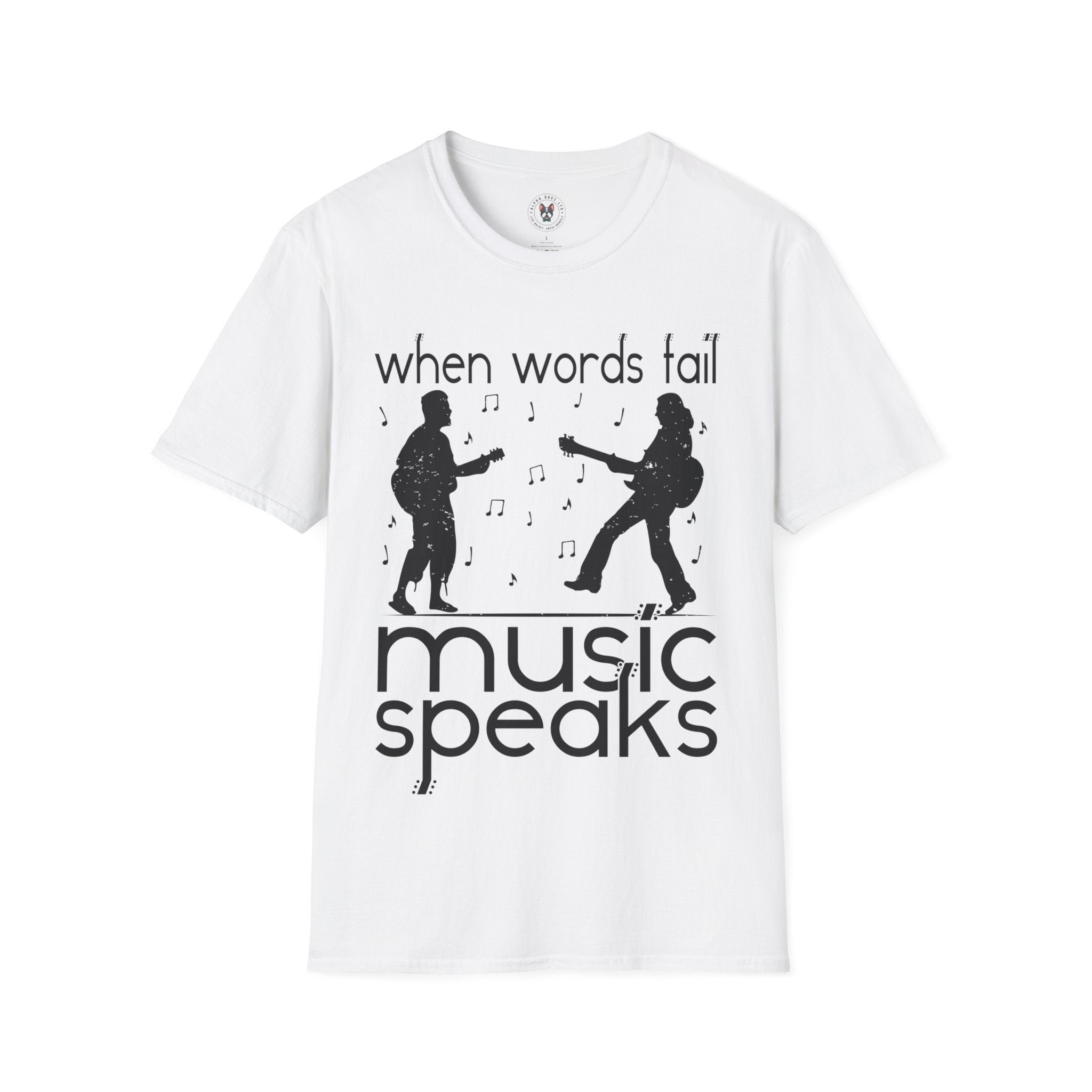 "When Words Fail Music Speaks" Unisex Soft style T-Shirt