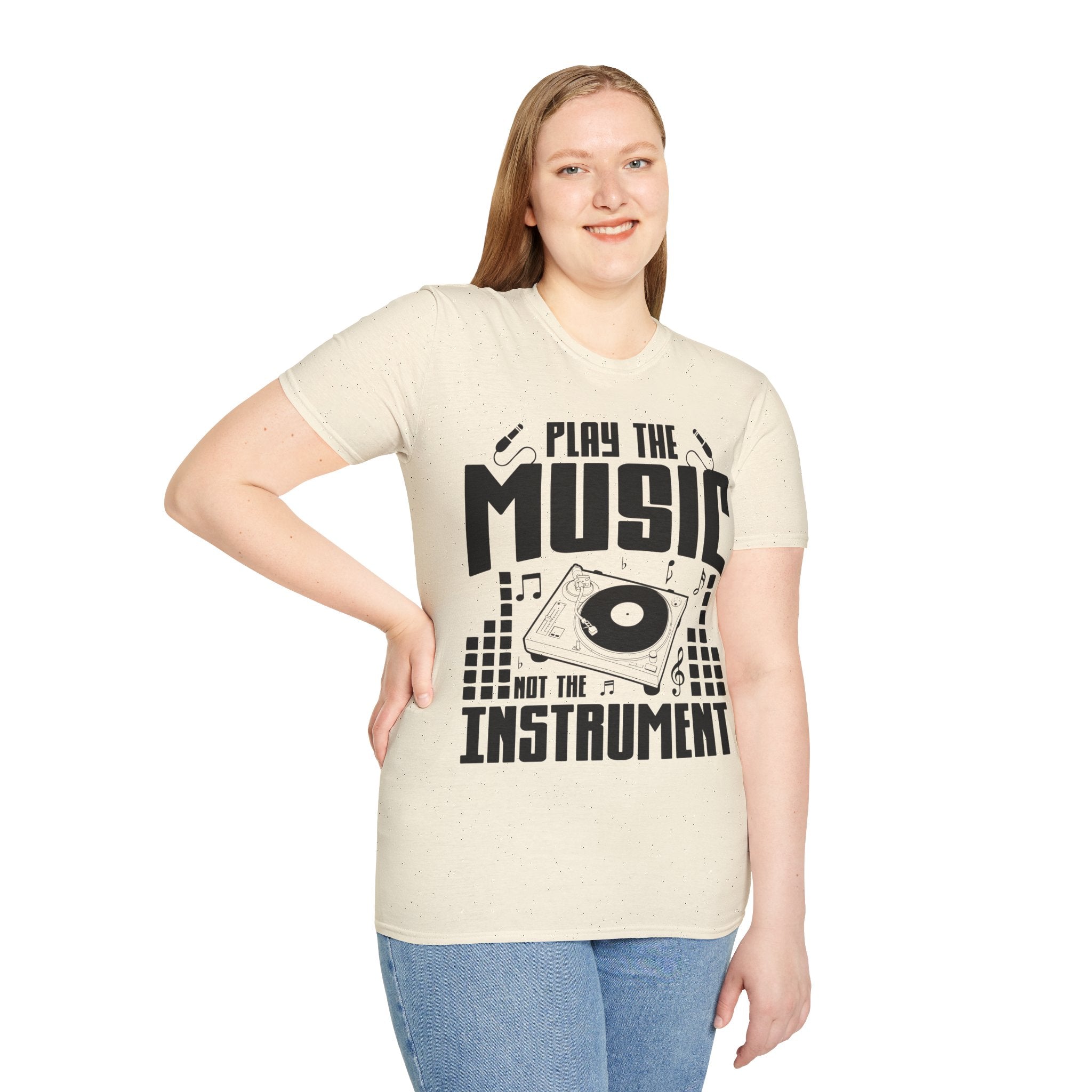 "Play The Music Not The Instrument"  Unisex Soft style T-Shirt