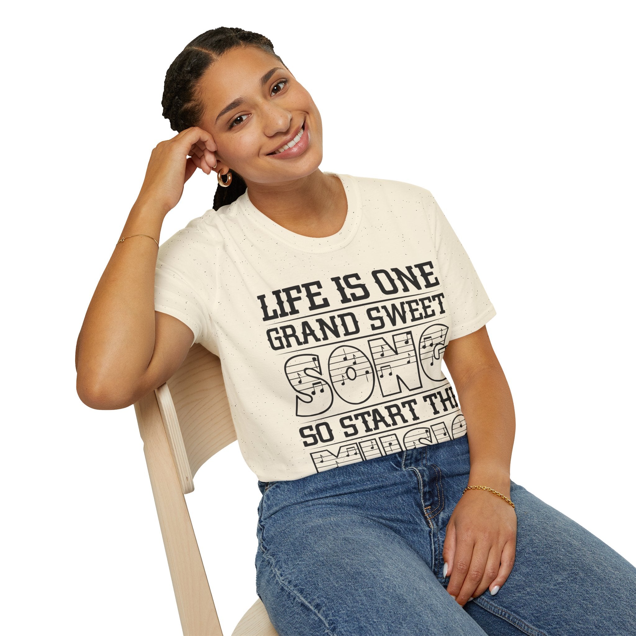 "Life Is One Grand Sweet Song So Start The Music" Unisex Soft style T-Shirt