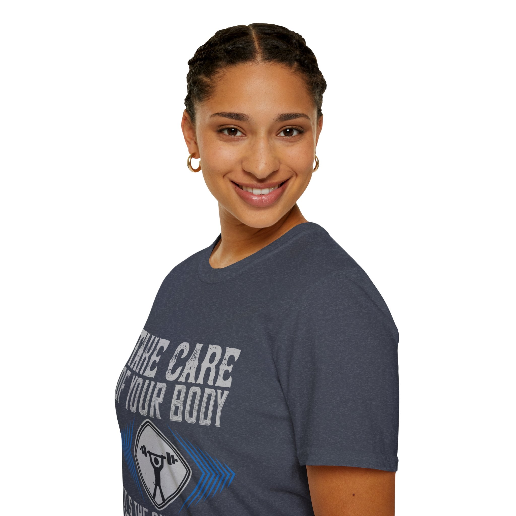 "Take care of your body its the only Place You Have to live" Unisex Soft style T-Shirt