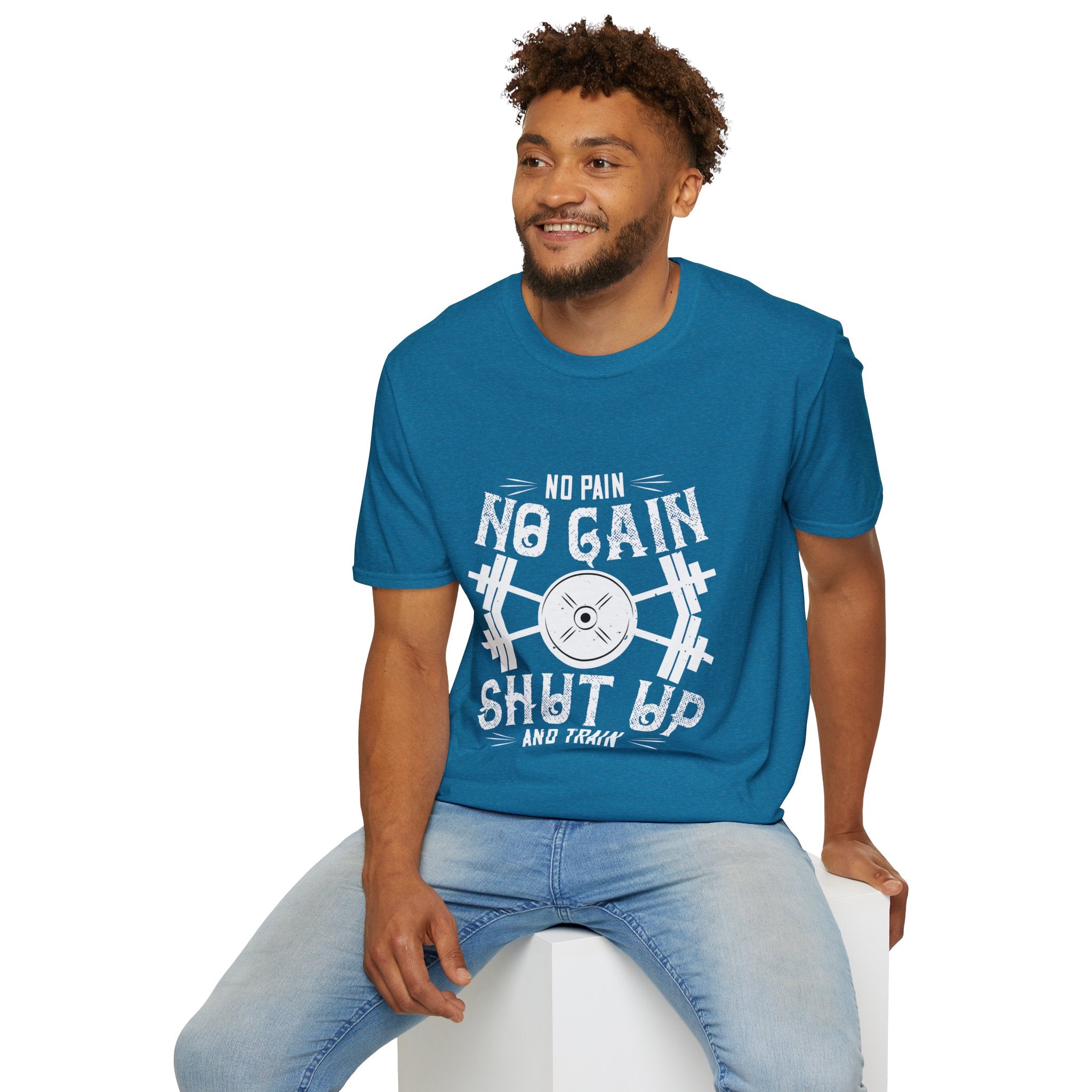 "No Pain No Gain Shut up And Train" Unisex Soft style T-Shirt