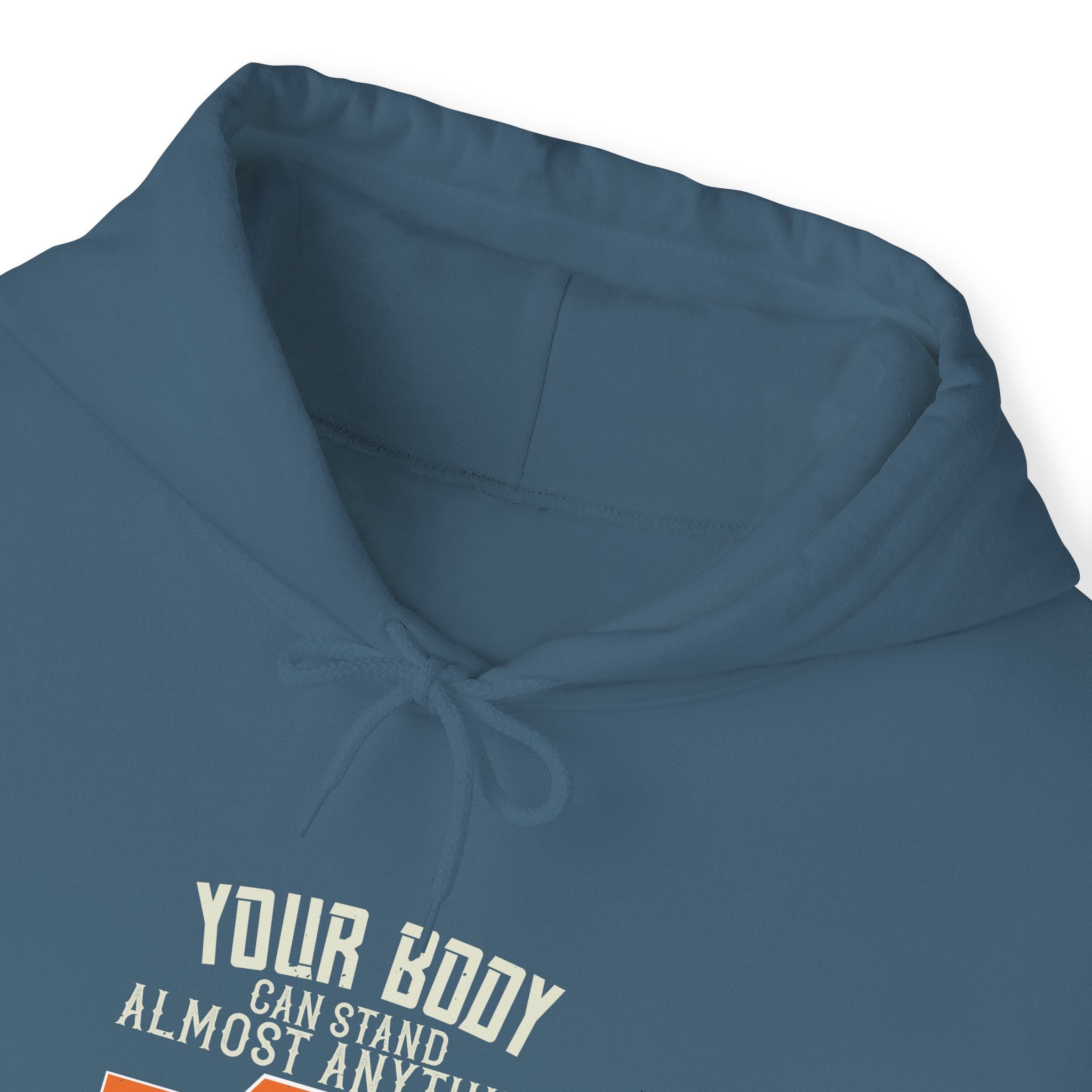 "Your body can stand almost anything. It’s your mind that you have to convince" Unisex Heavy Blend™ Hooded Sweatshirt