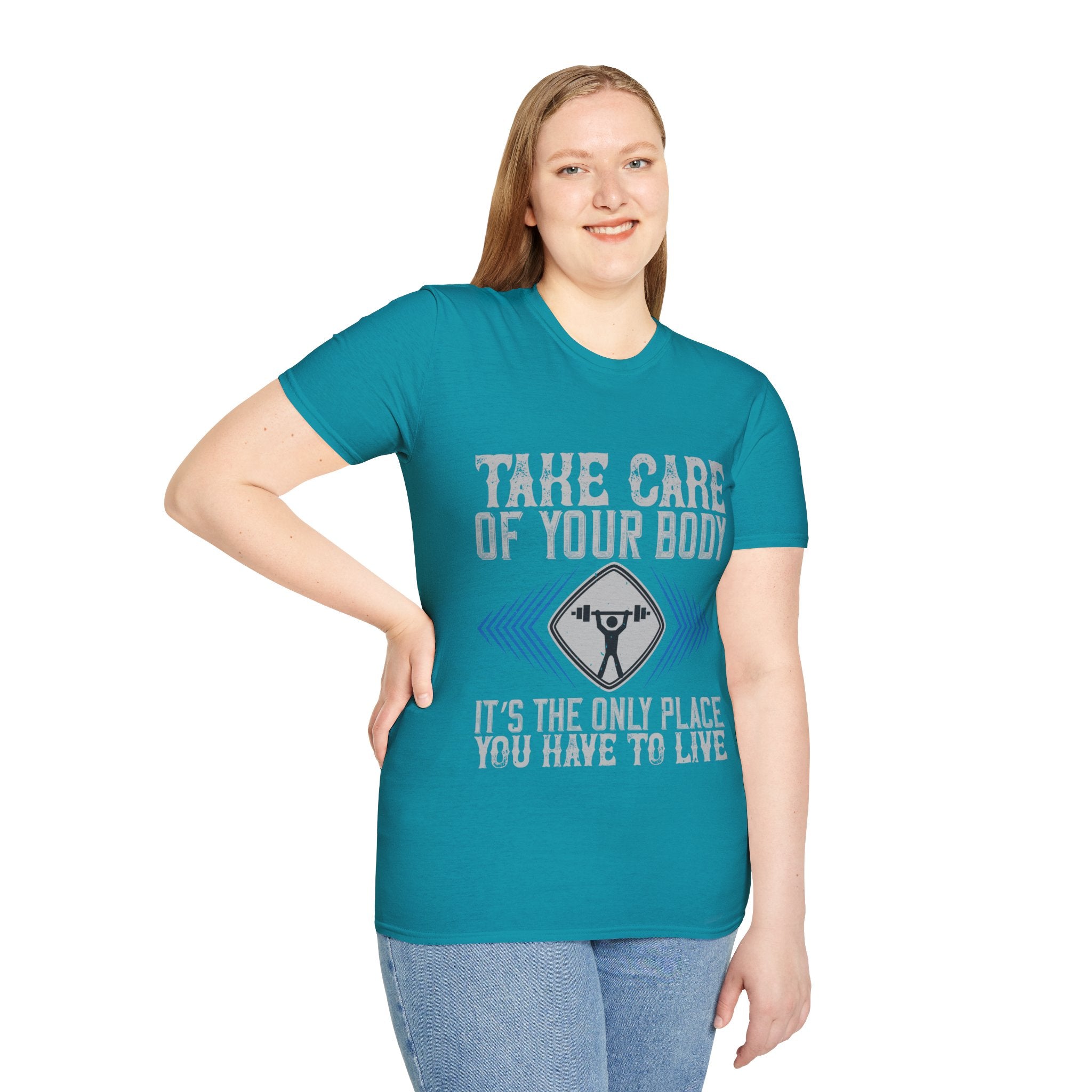 "Take care of your body its the only Place You Have to live" Unisex Soft style T-Shirt