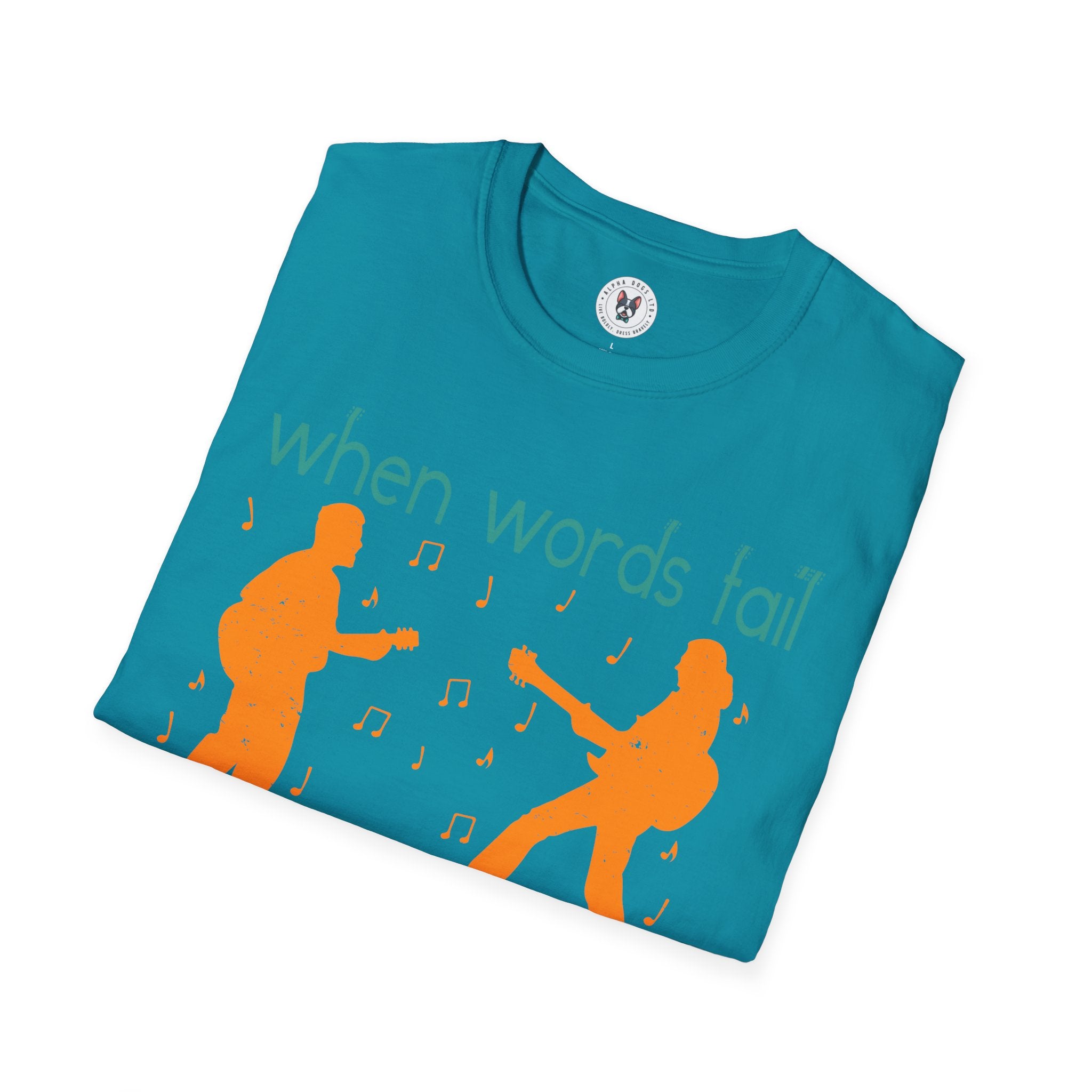 "When Words Fail Music Speaks" Unisex Soft style T-Shirt