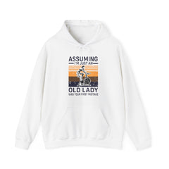 "Assuming I M Just An Old Lady Was Your First Mistake"  Unisex Heavy Blend™ Hooded Sweatshirt