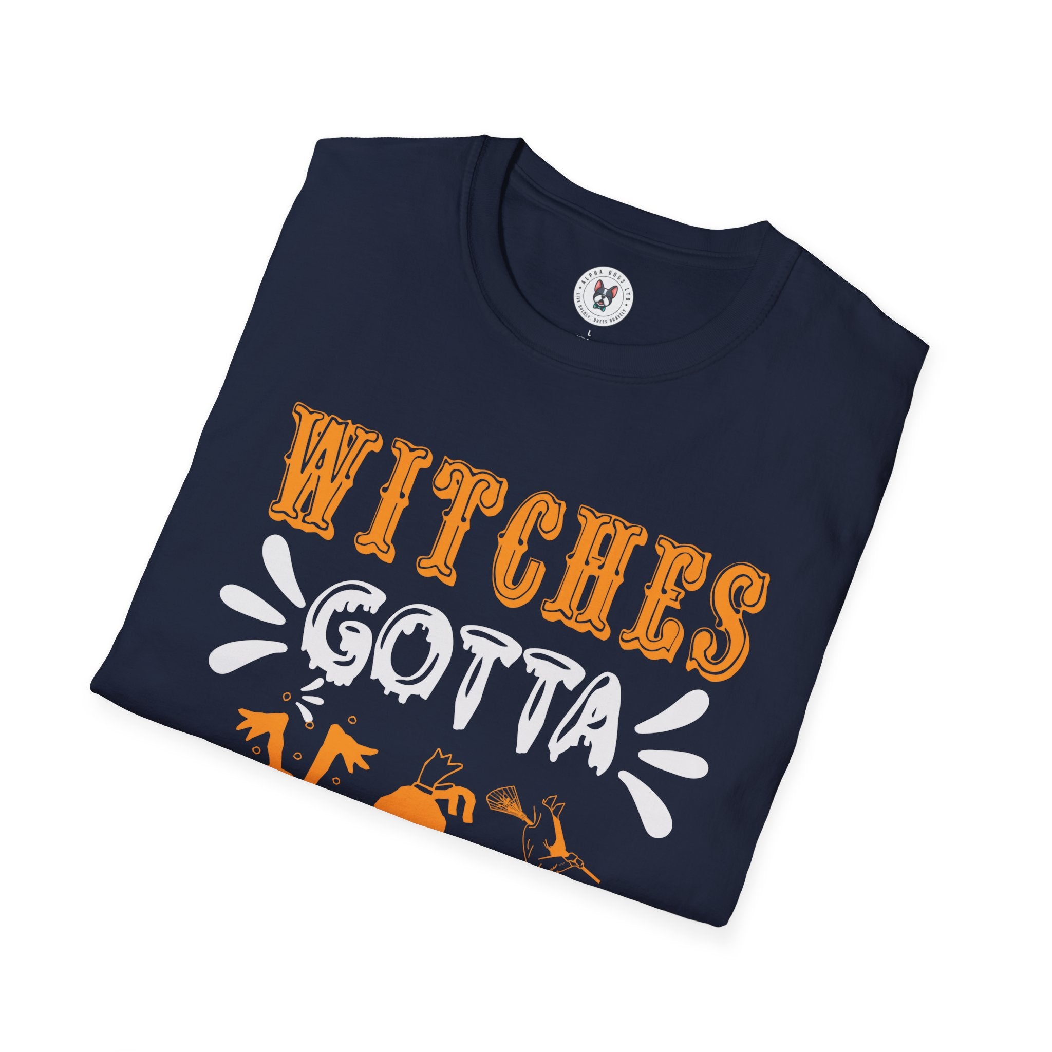 "WITCHES GOTTA HAVE OPTION" Unisex Soft style T-Shirt