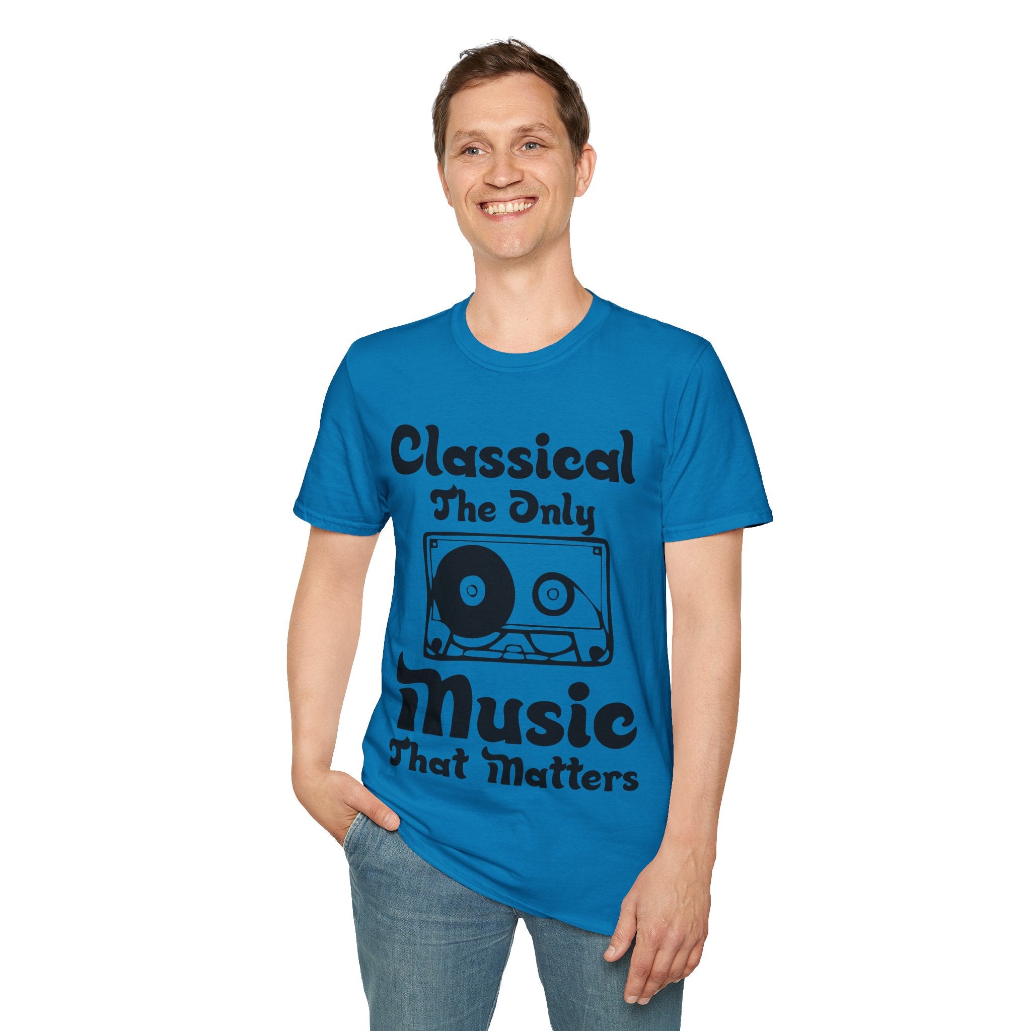 "Classical The Only Music That Matters" Unisex Soft style T-Shirt