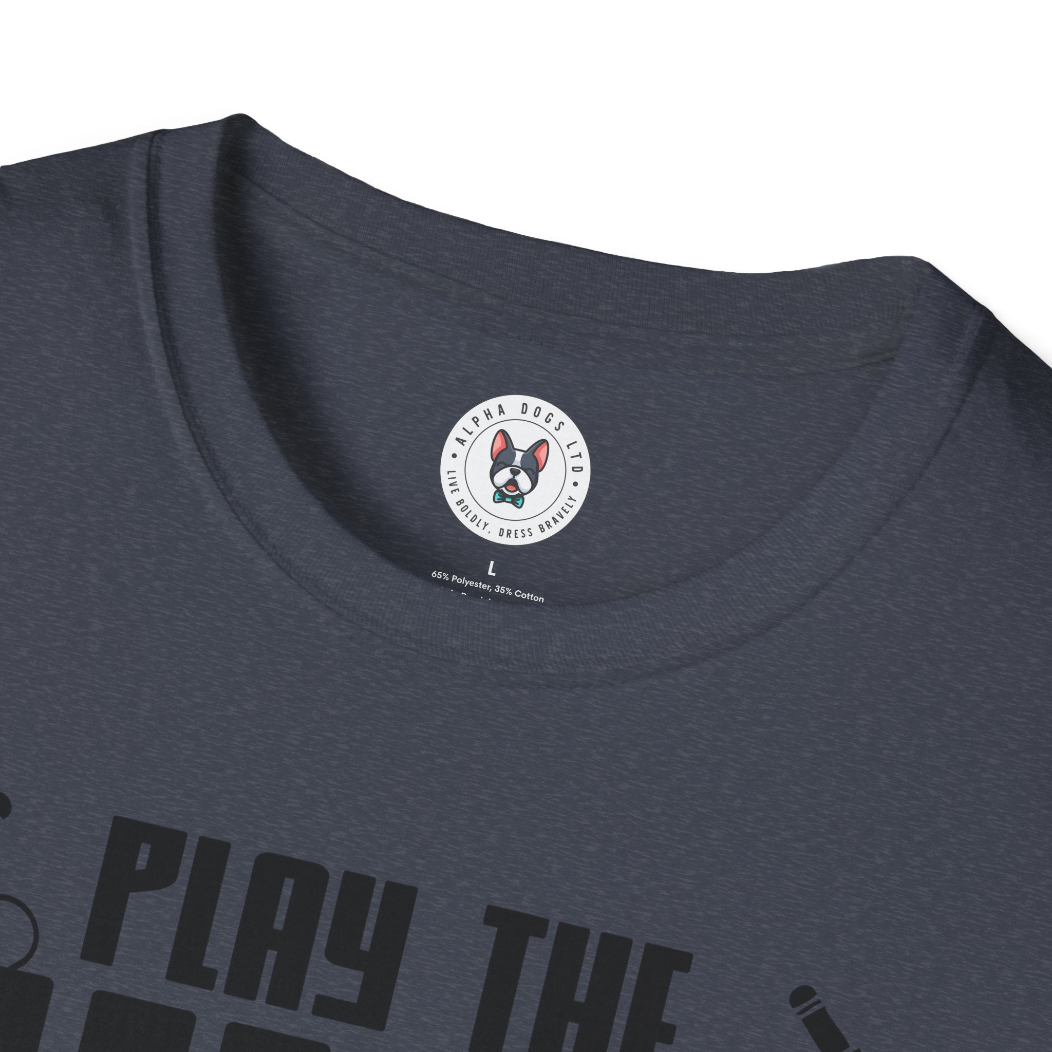 "Play The Music Not The Instrument"  Unisex Soft style T-Shirt