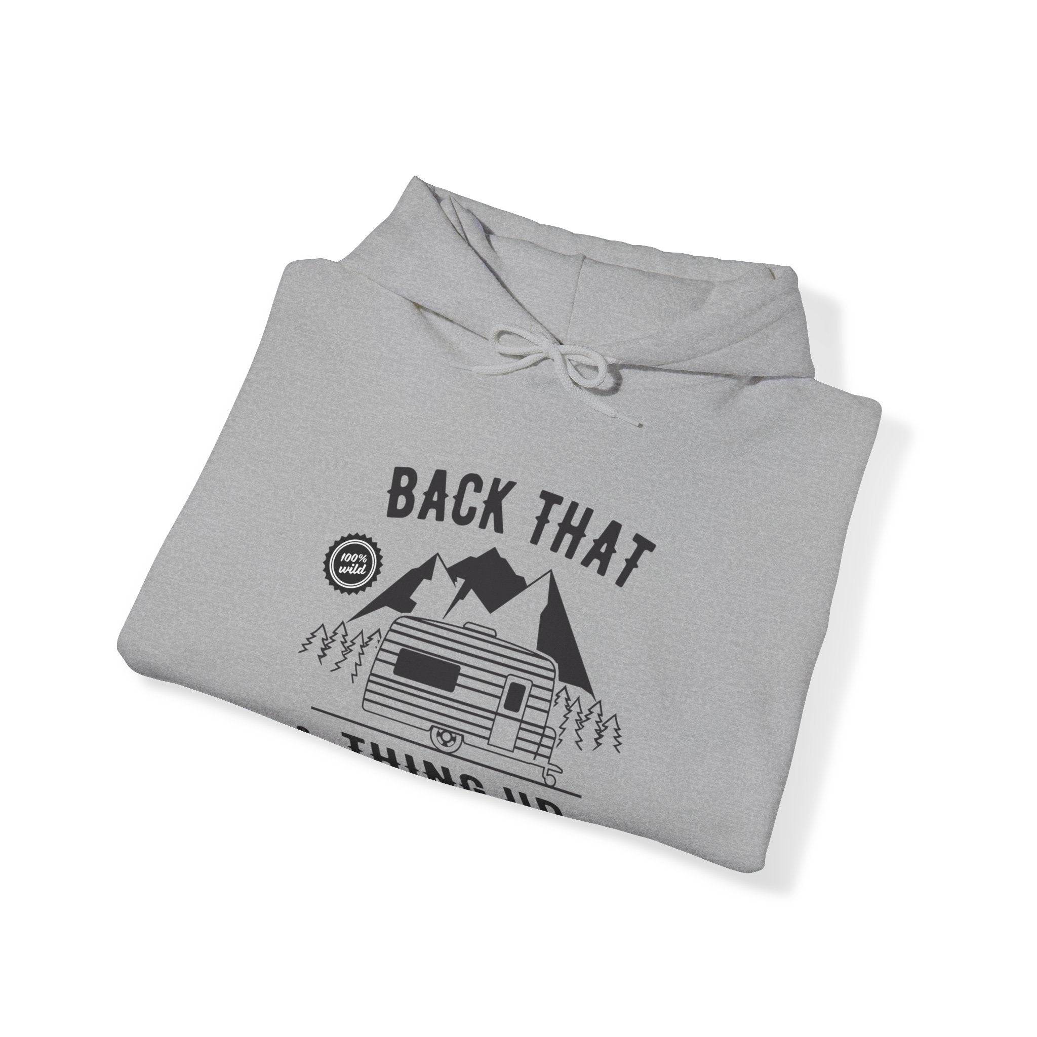 "Back That Thing Up" Unisex Heavy Blend™ Hooded Sweatshirt