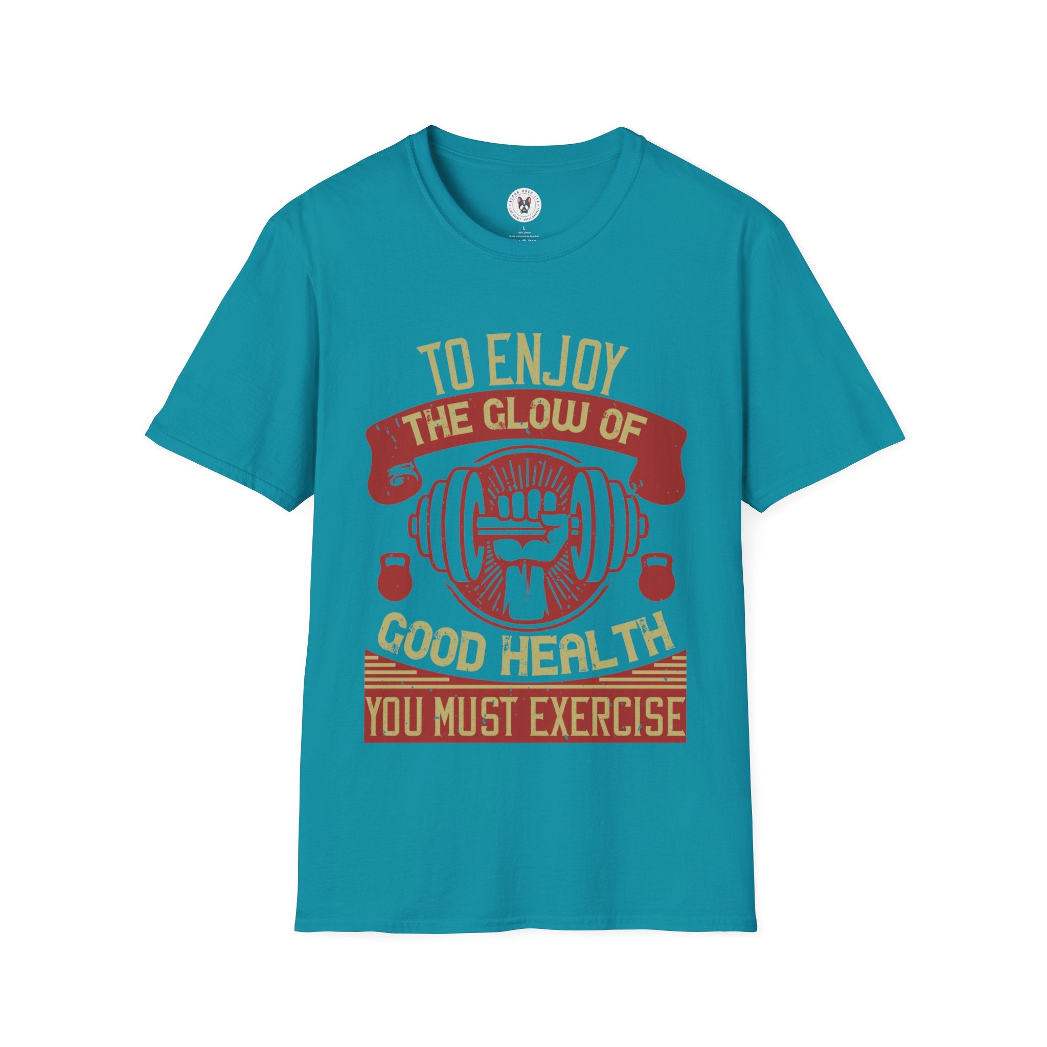 "To enjoy the glow of good health, you must exercise" Unisex Soft style T-Shirt