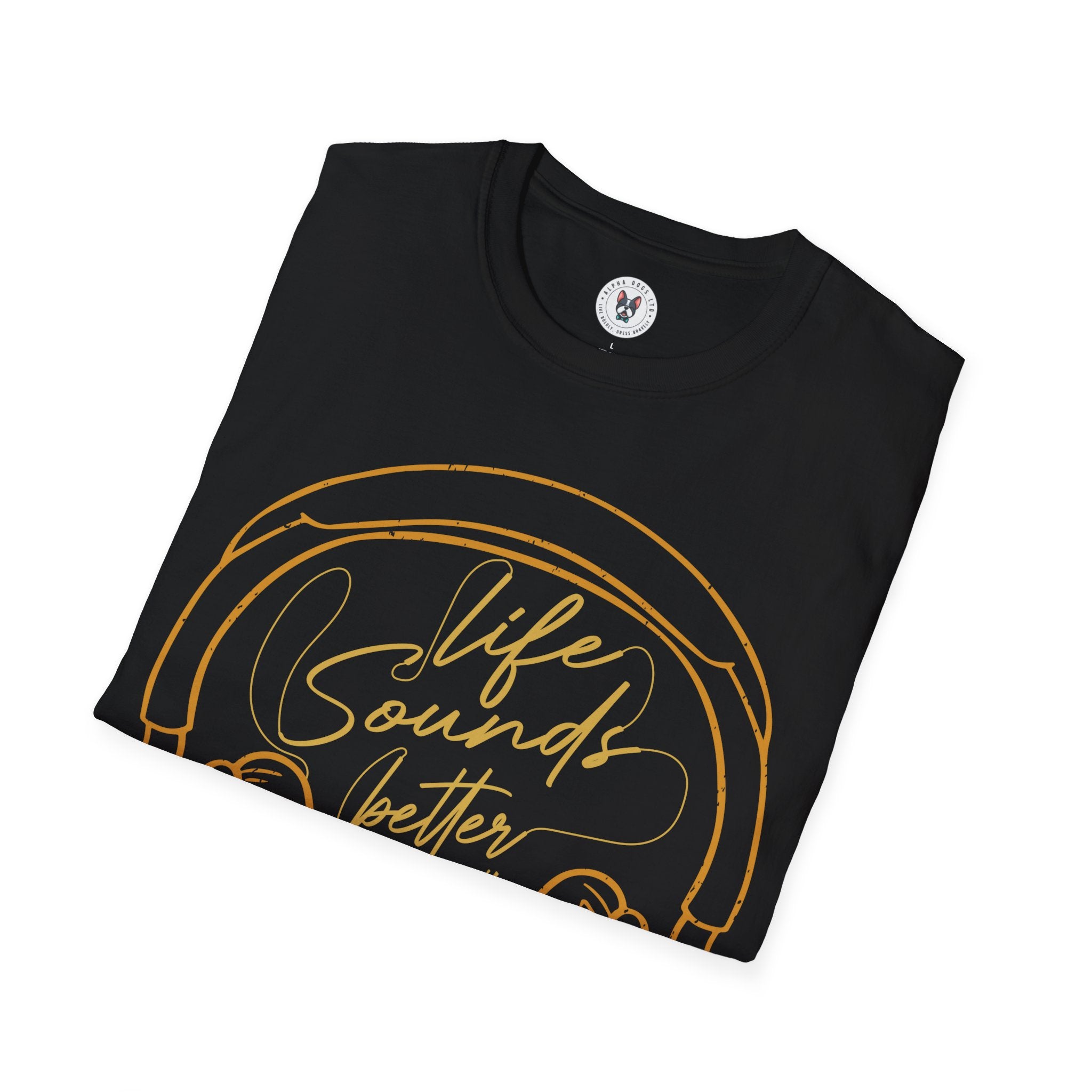 "Life Sound Better With Music" Unisex Soft style T-Shirt