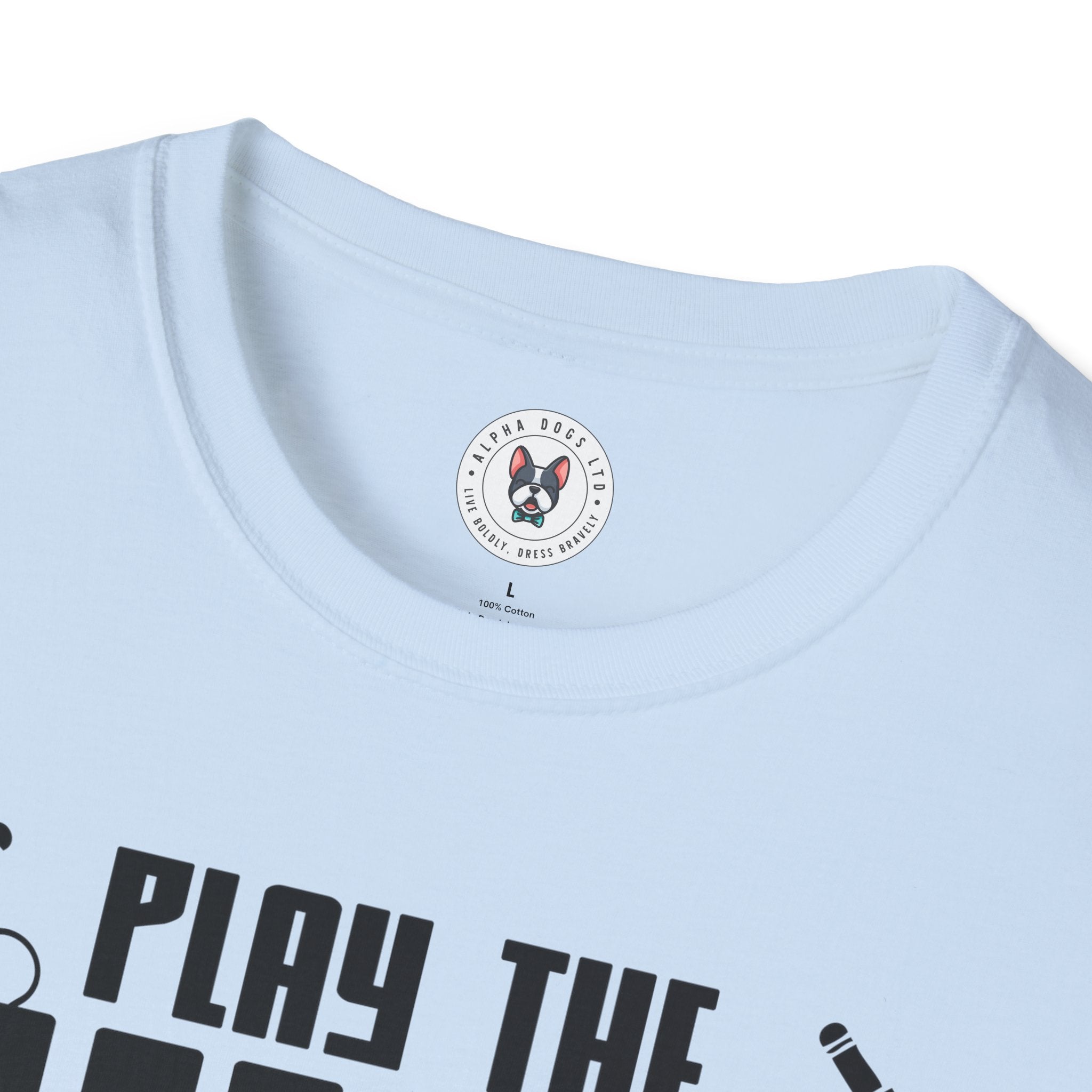 "Play The Music Not The Instrument"  Unisex Soft style T-Shirt