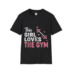 "The Girl Loves The Gym" Unisex Soft style T-Shirt