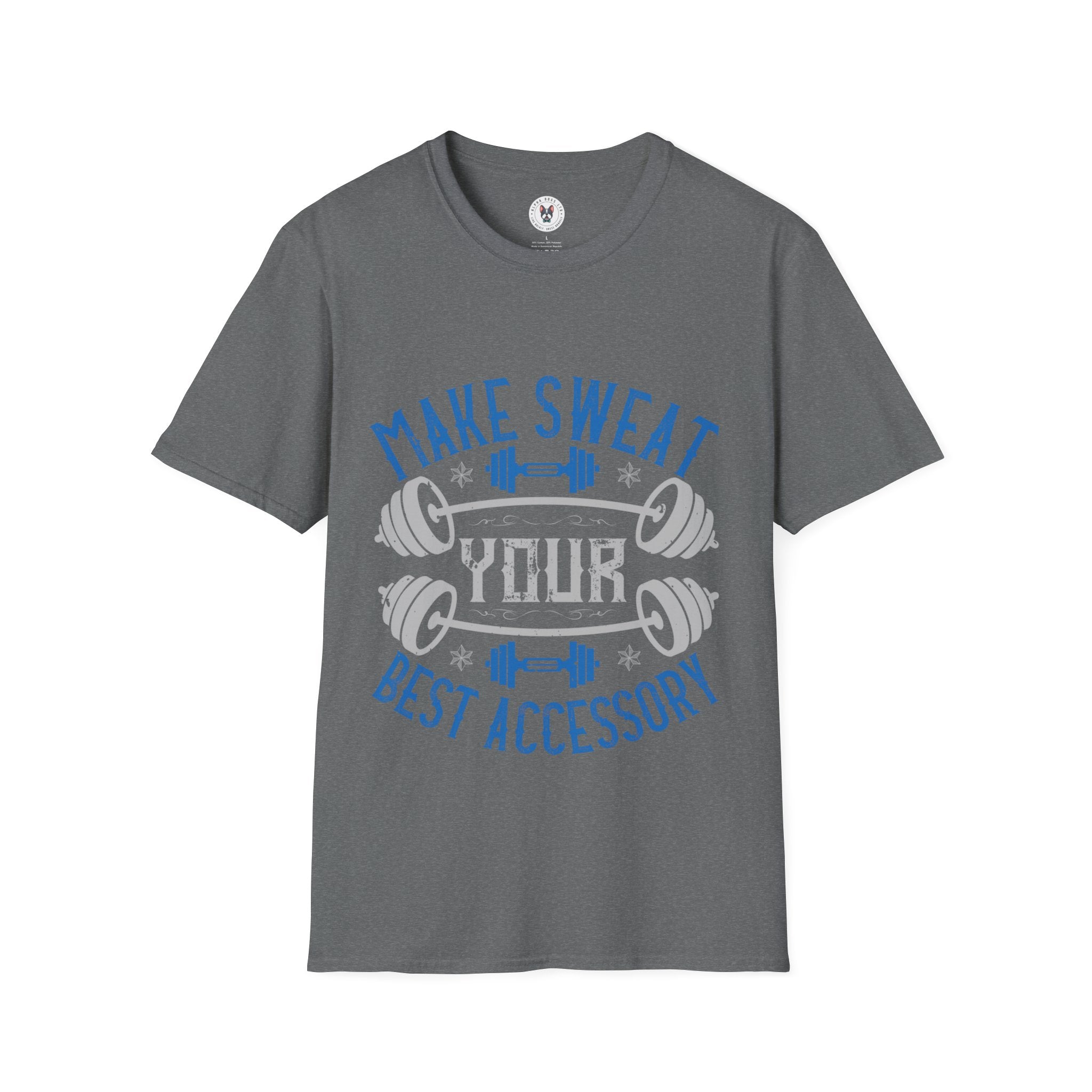 "Make Sweat Your Best Accessory" Unisex Soft style T-Shirt