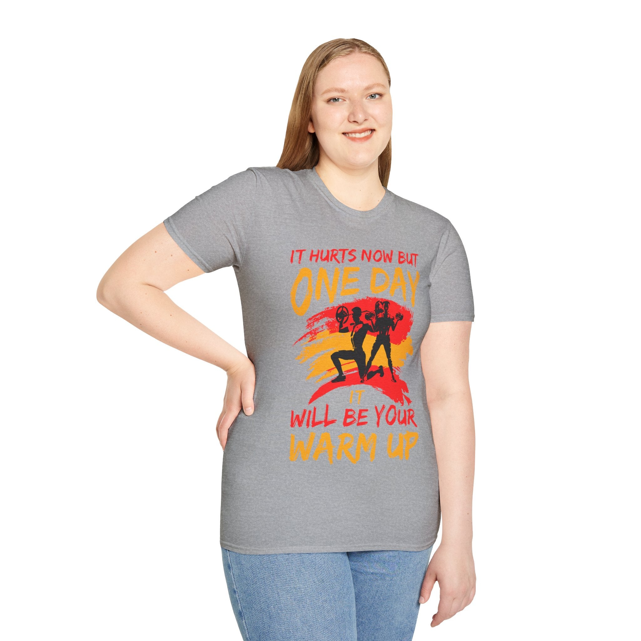 "It Hurts Now But One Day It Will Be Your Warmup" Unisex Soft style T-Shirt