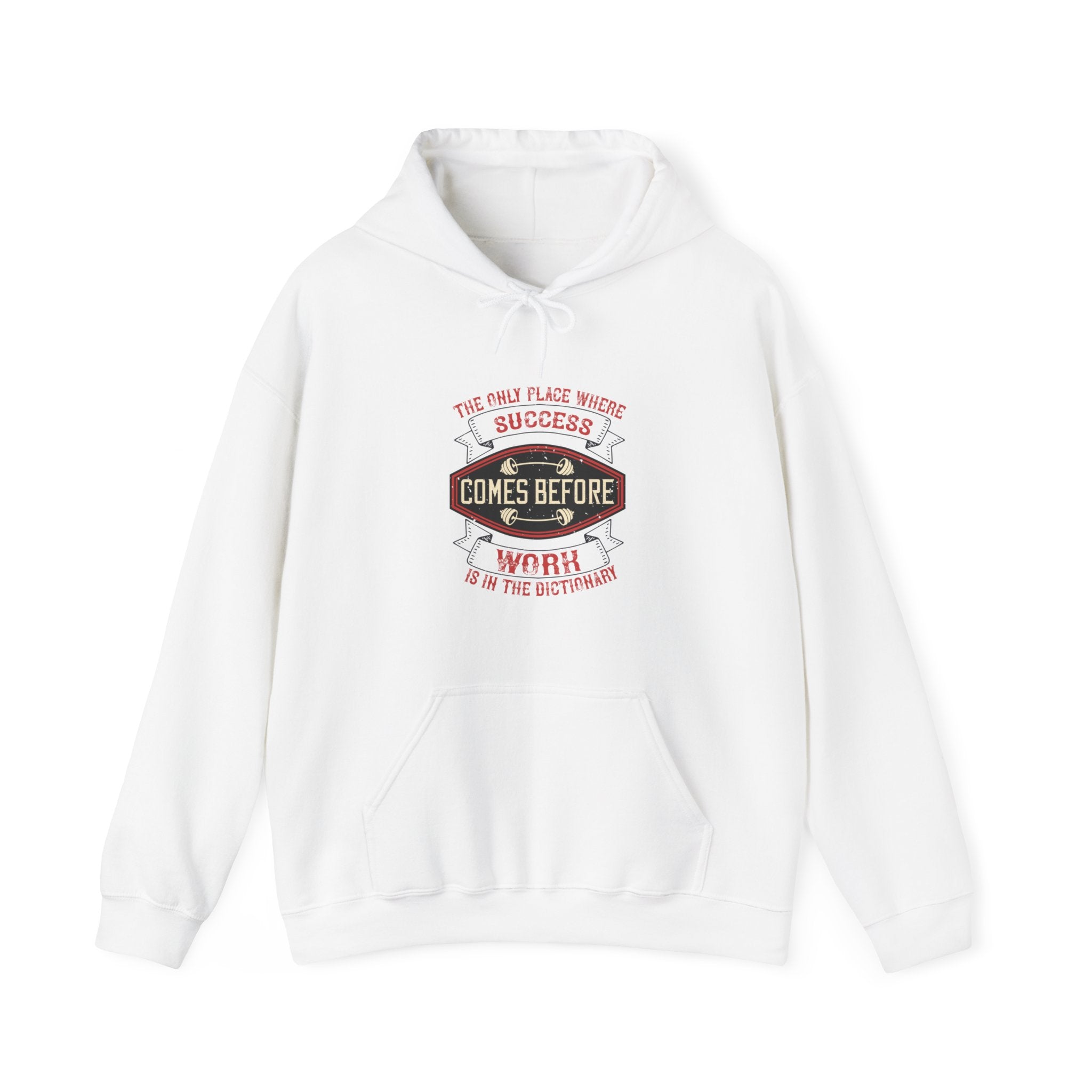 "The only place where success comes before work is in the dictionary" Unisex Heavy Blend™ Hooded Sweatshirt