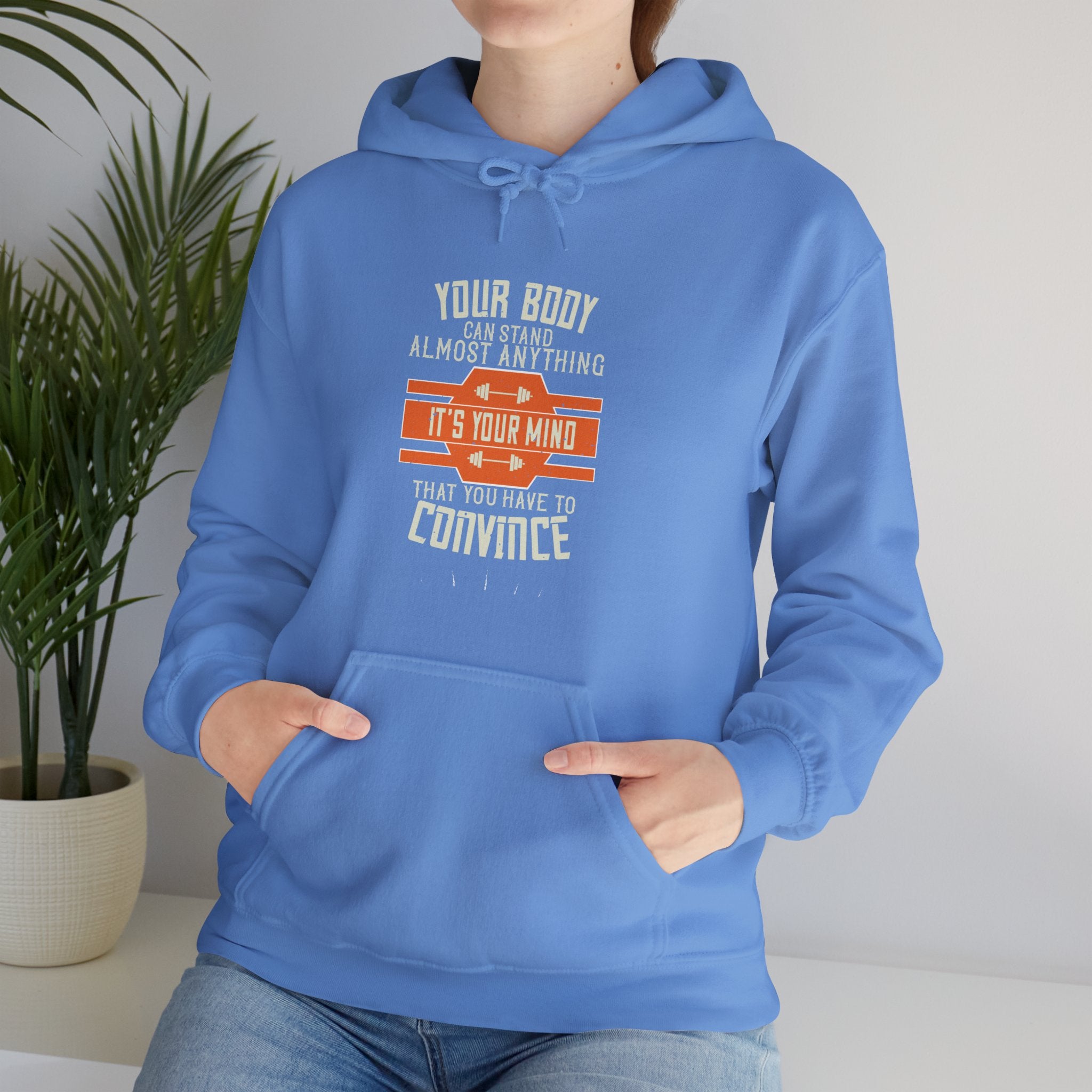 "Your body can stand almost anything. It’s your mind that you have to convince" Unisex Heavy Blend™ Hooded Sweatshirt