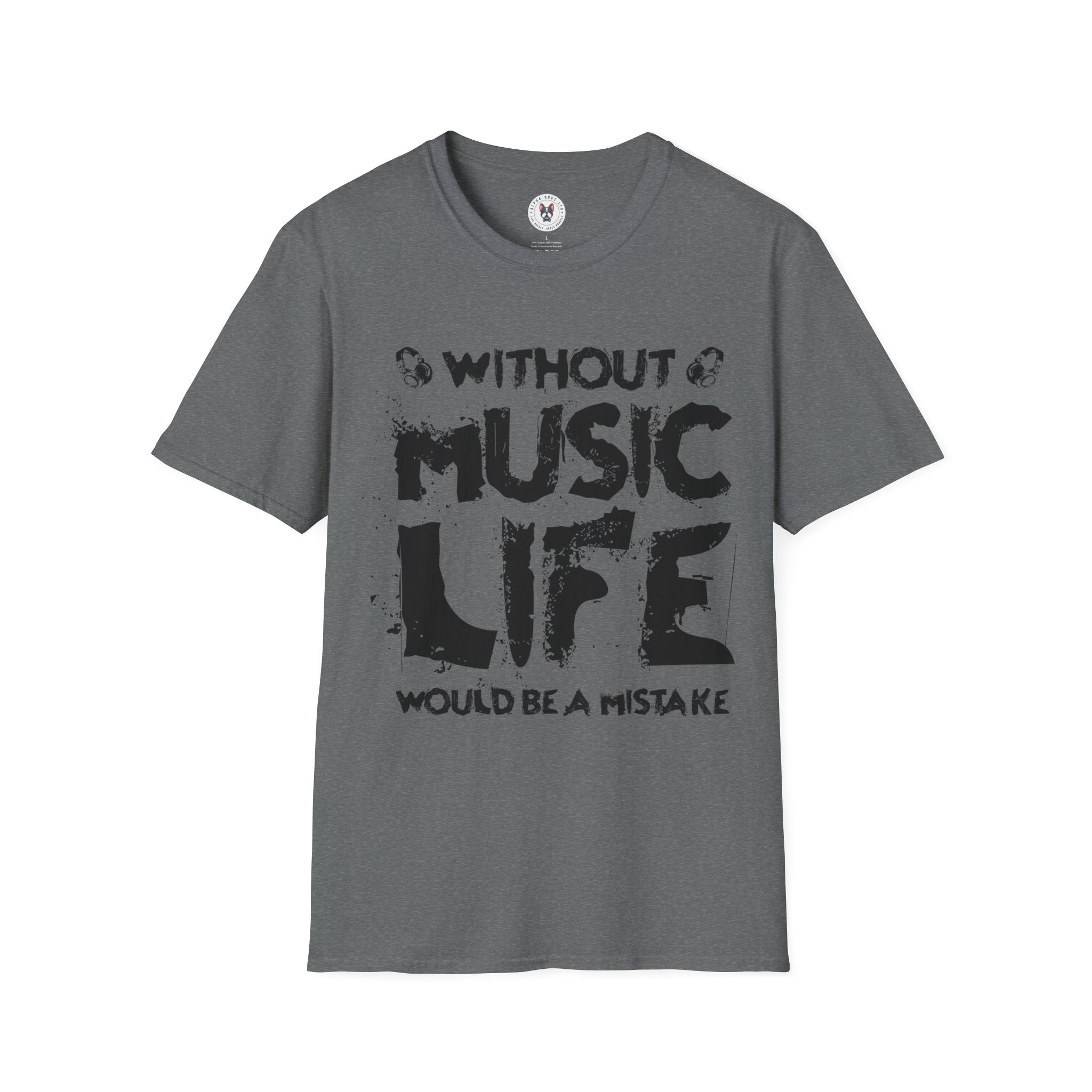 "Without Music Life Would be a Mistake" Unisex Soft style T-Shirt