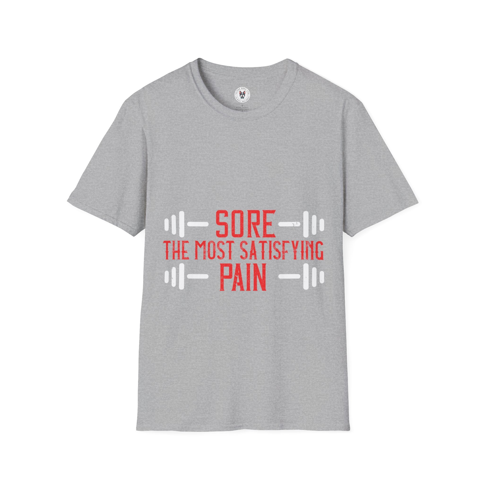 "Sore The Most Satisfying Pain"  Unisex Soft style T-Shirt