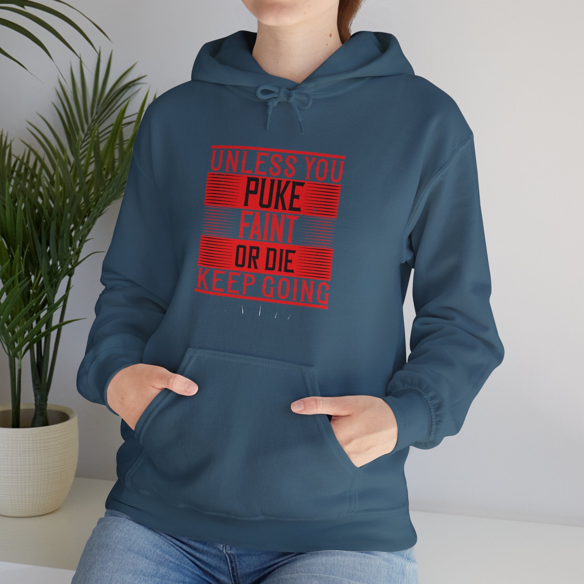 "Unless you puke, faint, or die, keep going" Unisex Heavy Blend™ Hooded Sweatshirt