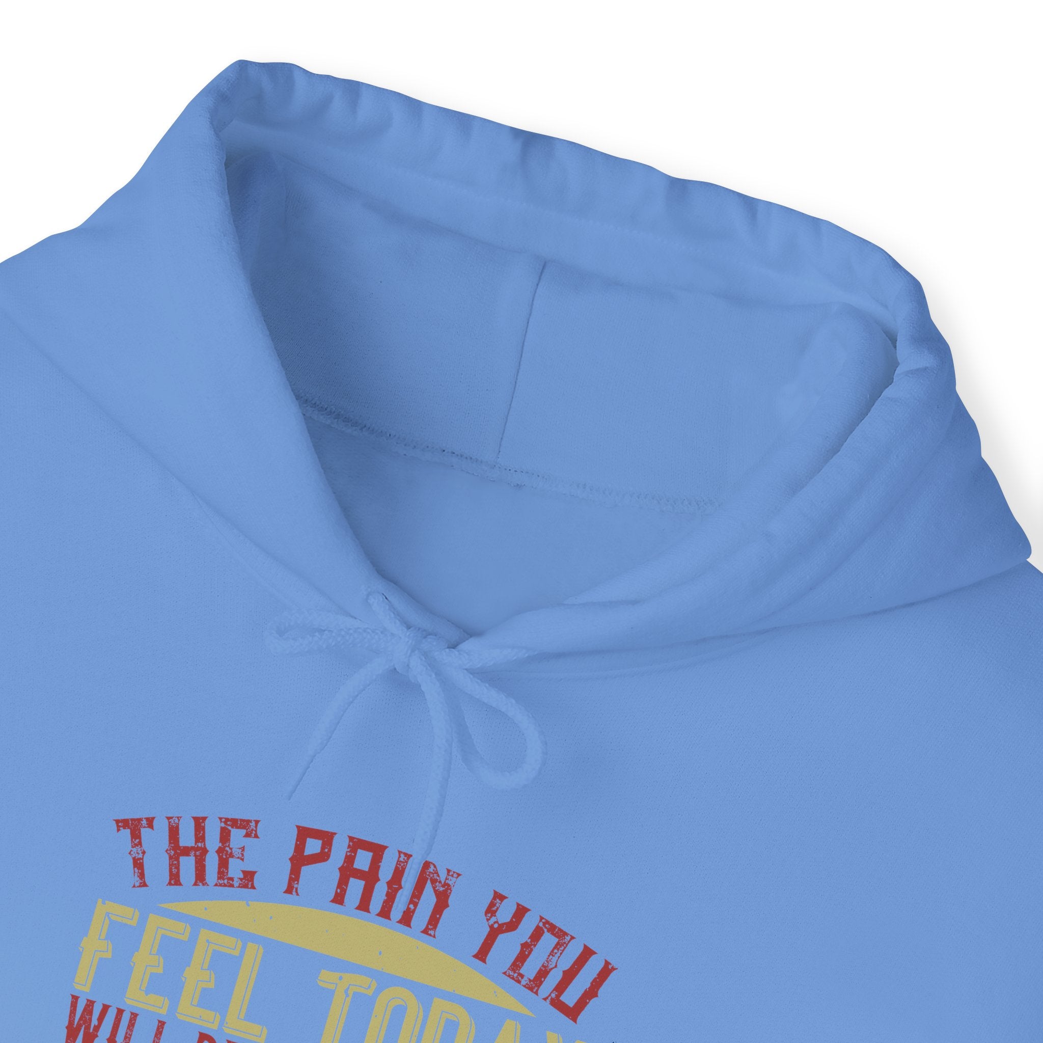 "The pain you feel today, will be the strength you feel tomorrow" Unisex Heavy Blend™ Hooded Sweatshirt