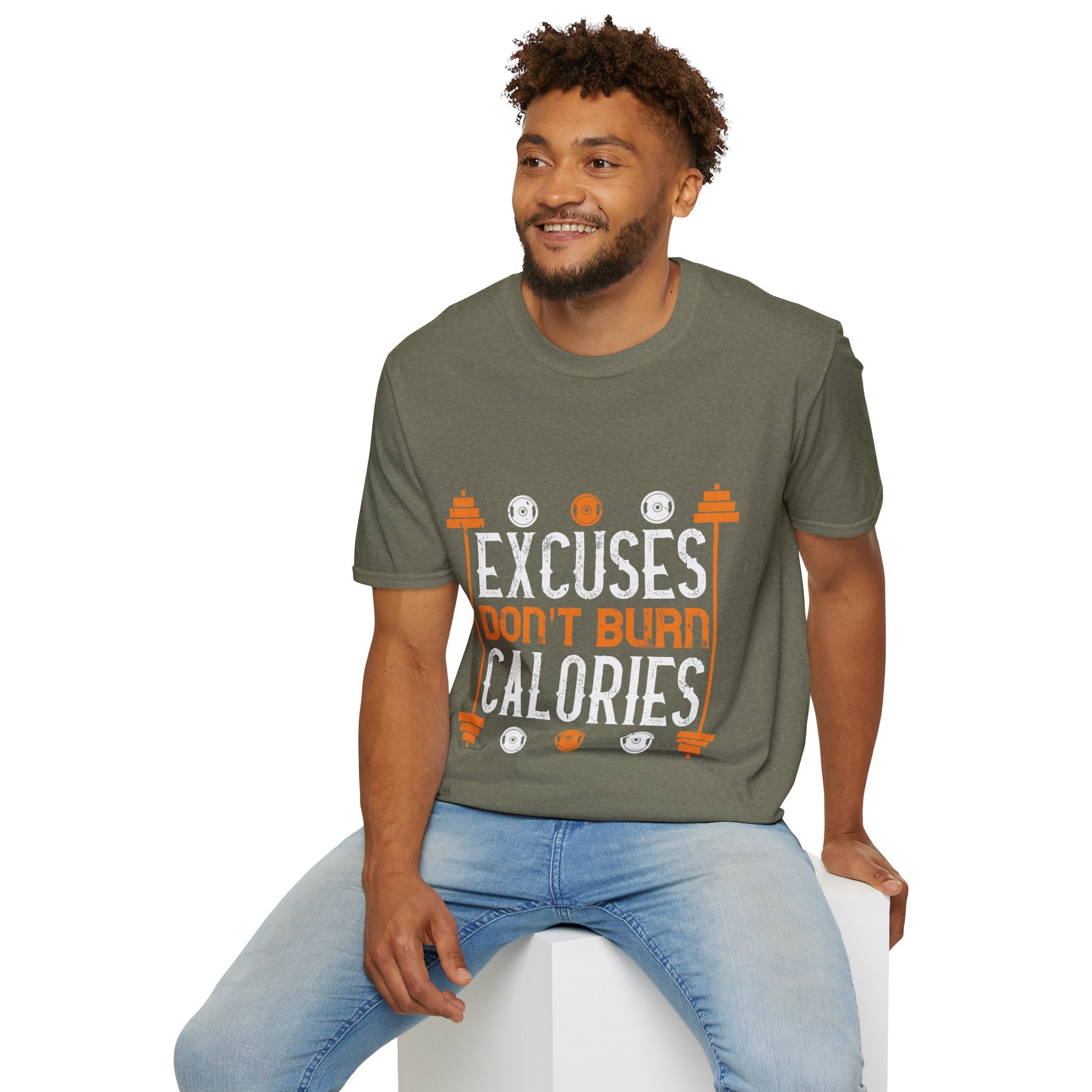 "Excuses Don't Burn Calories" Unisex Soft style T-Shirt