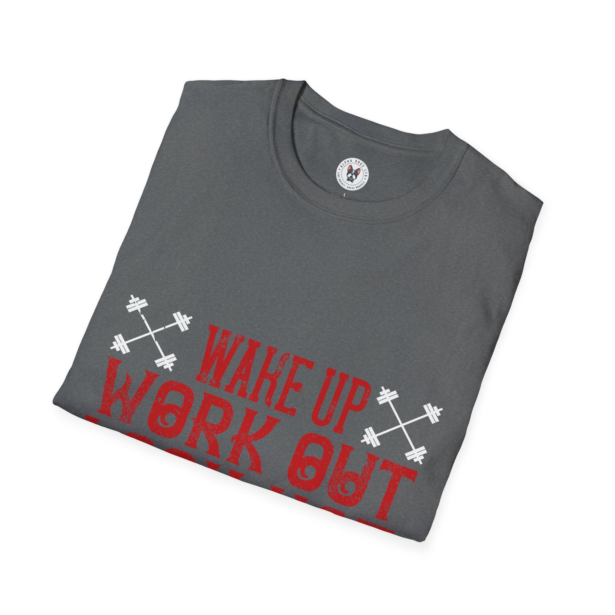 "Wake up. Work out. Look hot. Kick ass" Unisex Soft style T-Shirt