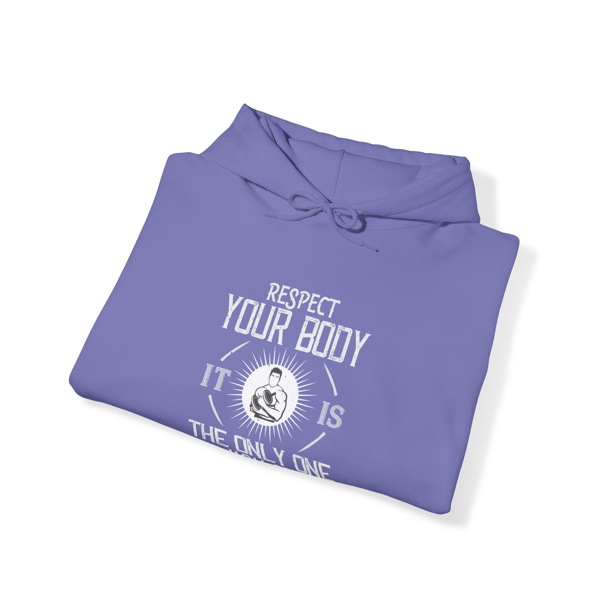 "Respect Your Body It Is the Only One You Get"  Unisex Heavy Blend™ Hooded Sweatshirt