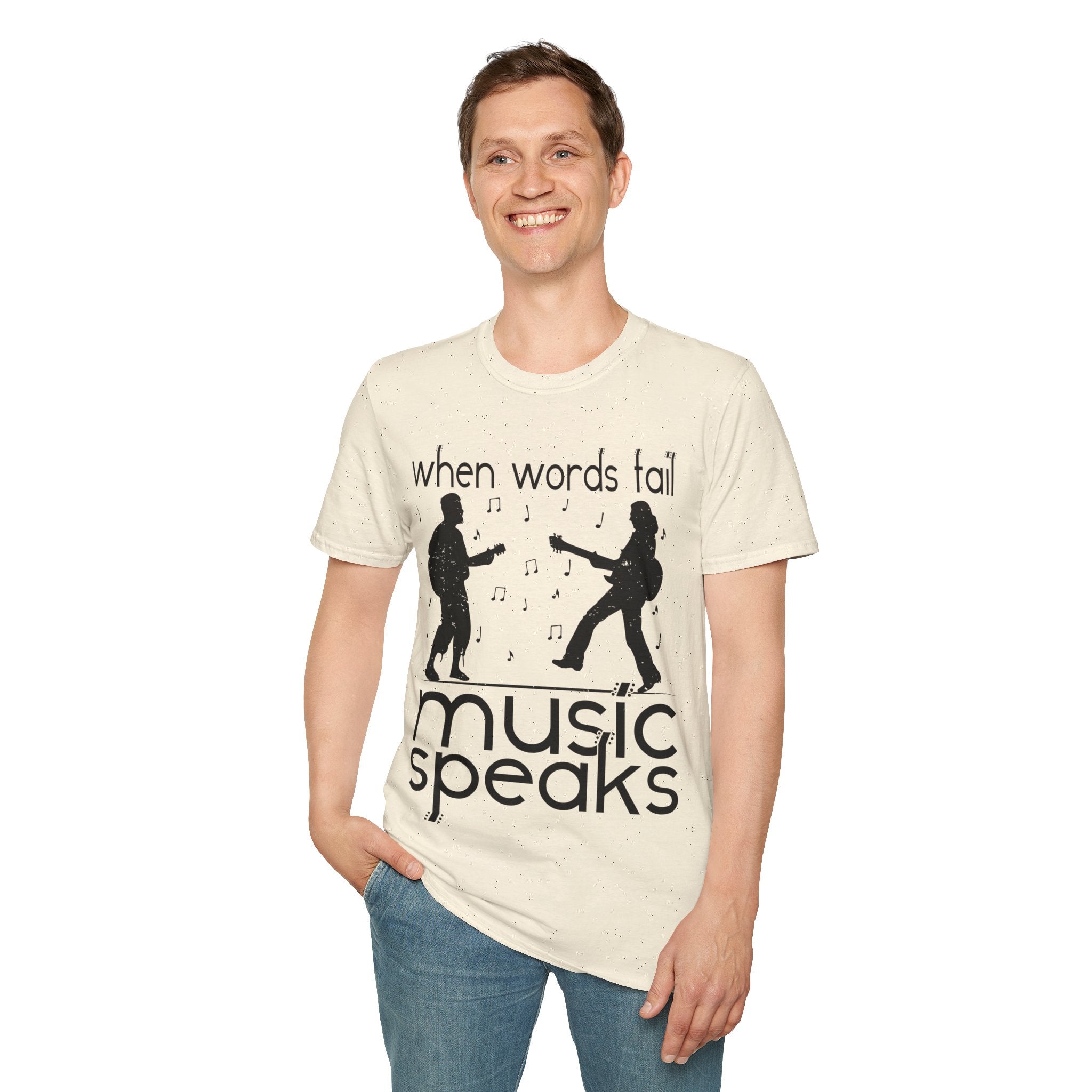 "When Words Fail Music Speaks" Unisex Soft style T-Shirt