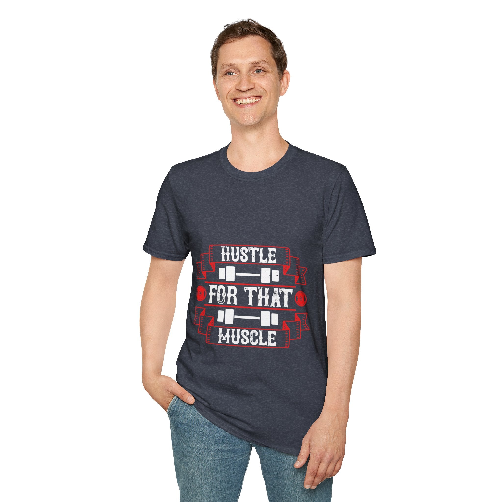 "Hustle For That Muscle"  Unisex Soft style T-Shirt