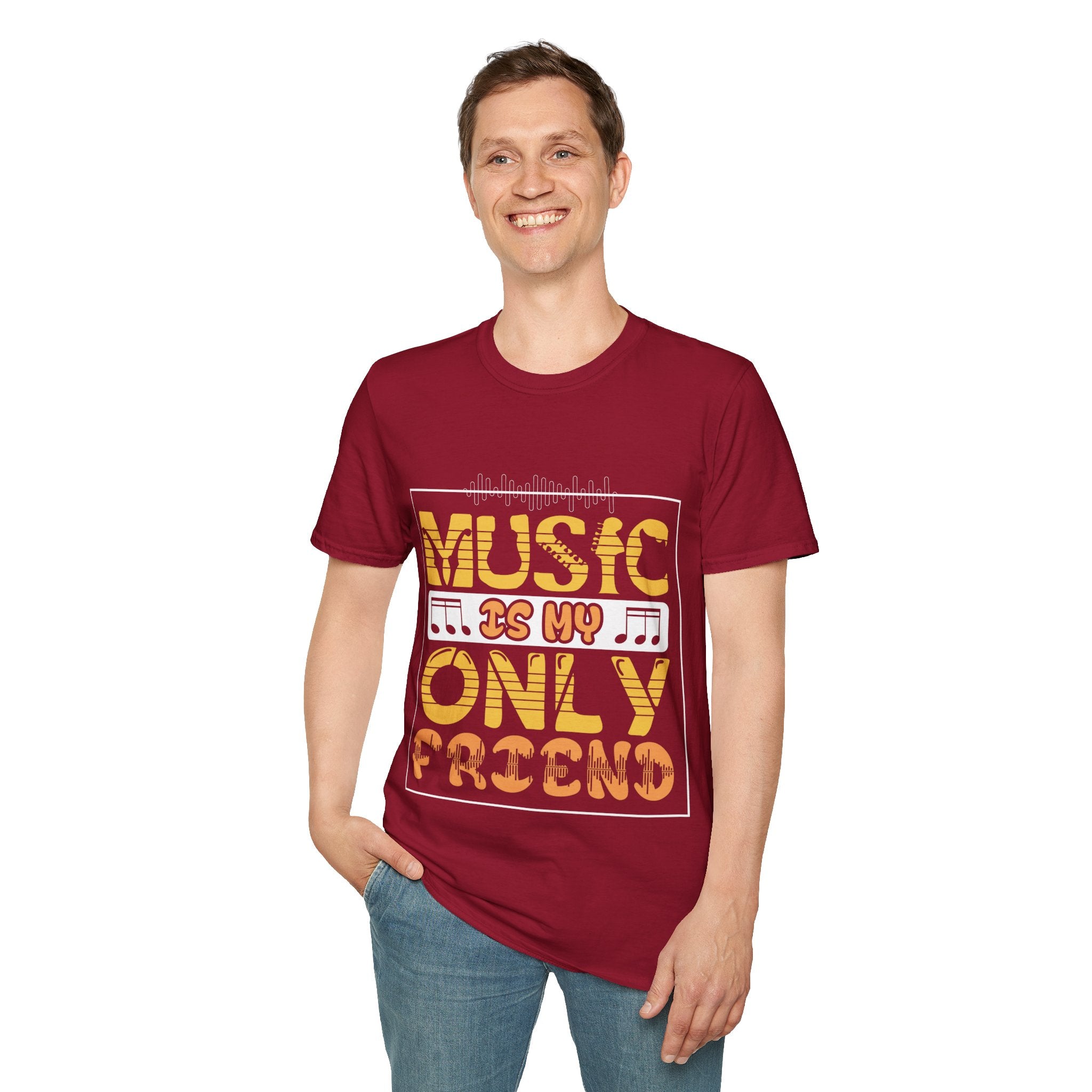 "Music In My Only Friend"  Unisex Soft style T-Shirt