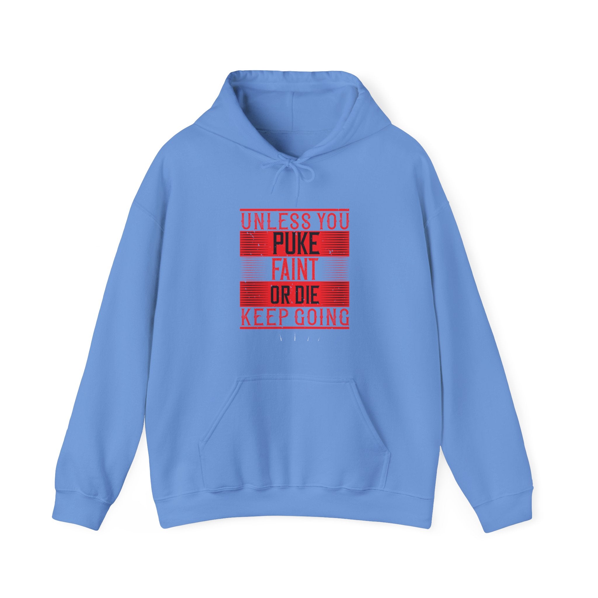 "Unless you puke, faint, or die, keep going" Unisex Heavy Blend™ Hooded Sweatshirt