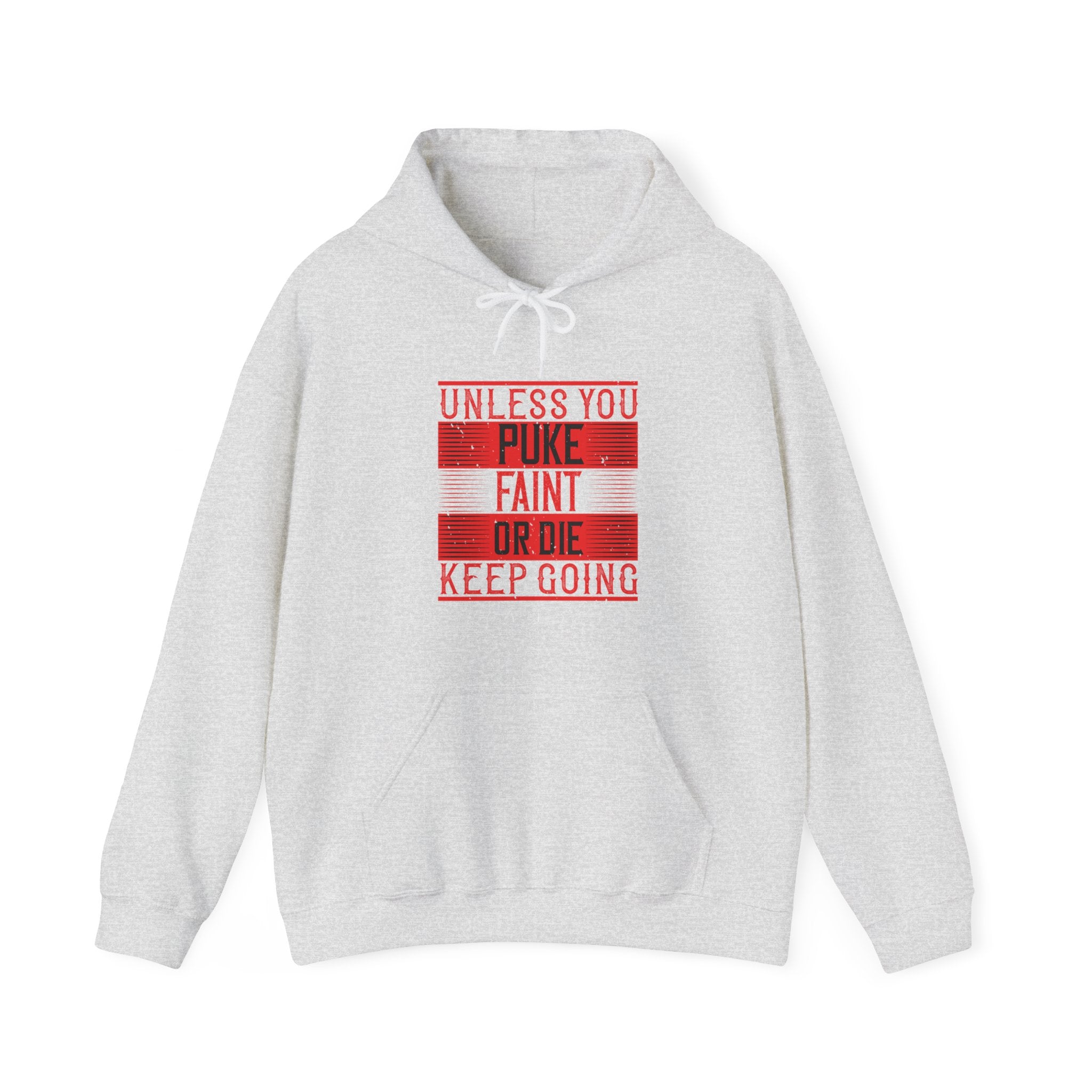 "Unless you puke, faint, or die, keep going" Unisex Heavy Blend™ Hooded Sweatshirt