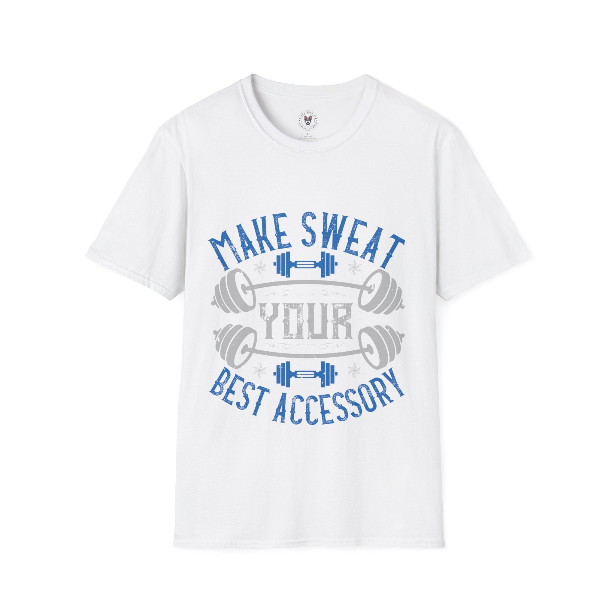 "Make Sweat Your Best Accessory" Unisex Soft style T-Shirt