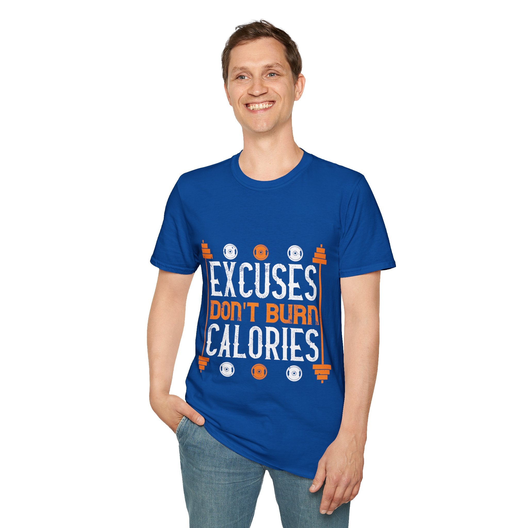 "Excuses Don't Burn Calories" Unisex Soft style T-Shirt