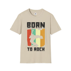 "Born To Rock"  Unisex Soft style T-Shirt