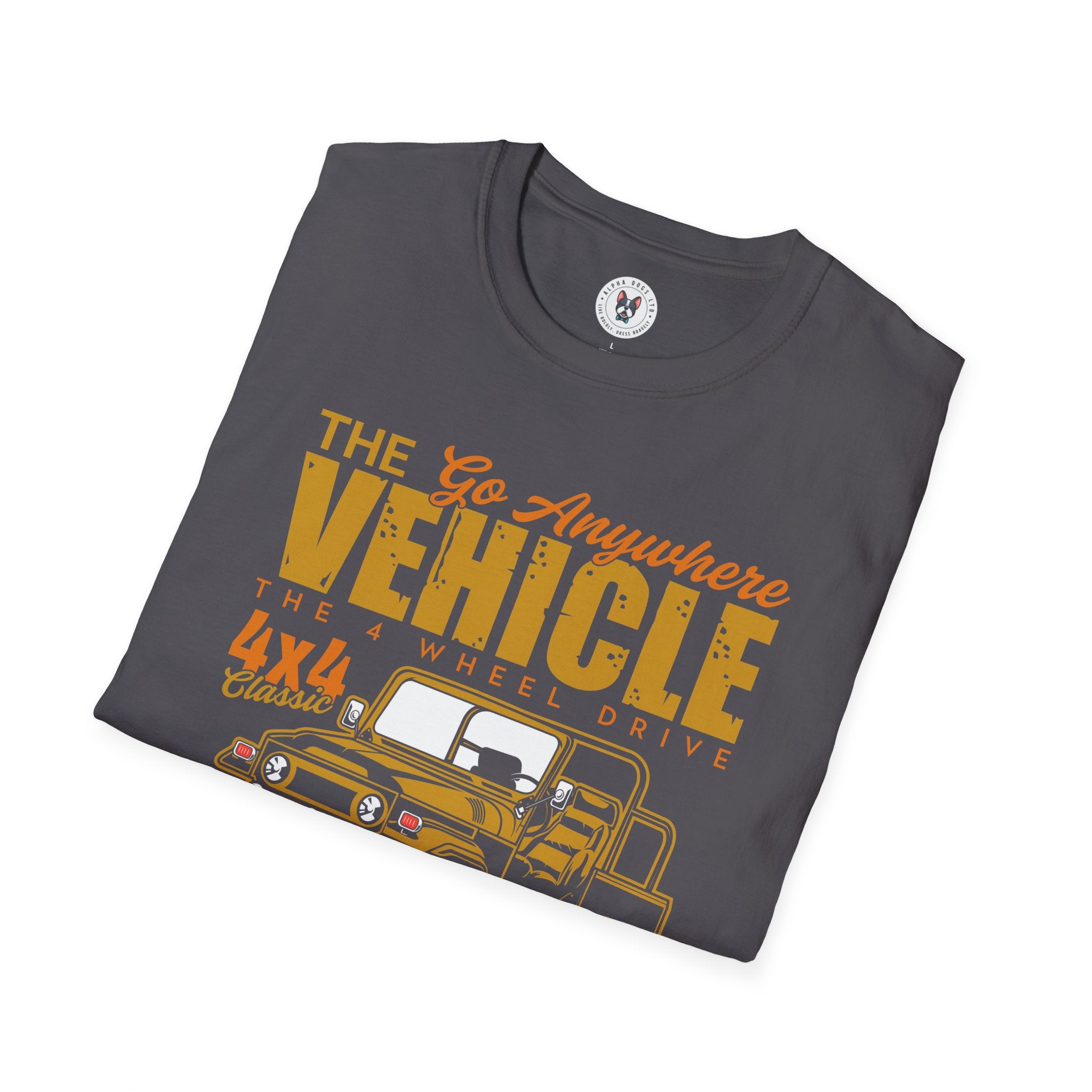 "THE GO ANYWHERE VEHICLE THE 4 WHEEL DRIVE 4X4 CLASSIC" Unisex Soft style T-Shirt