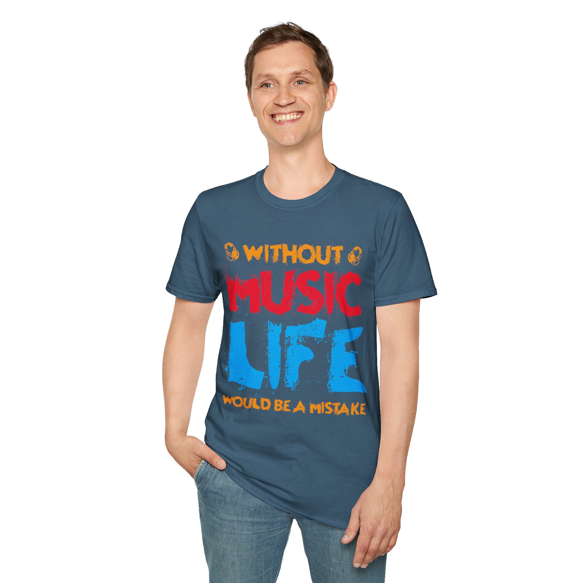 "Without Music Life Would be a Mistake" Unisex Soft style T-Shirt