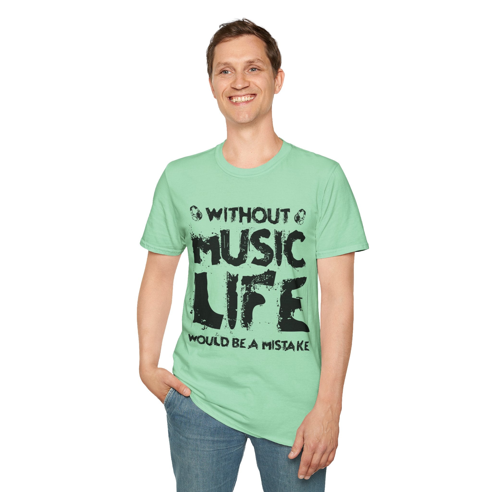 "Without Music Life Would be a Mistake" Unisex Soft style T-Shirt