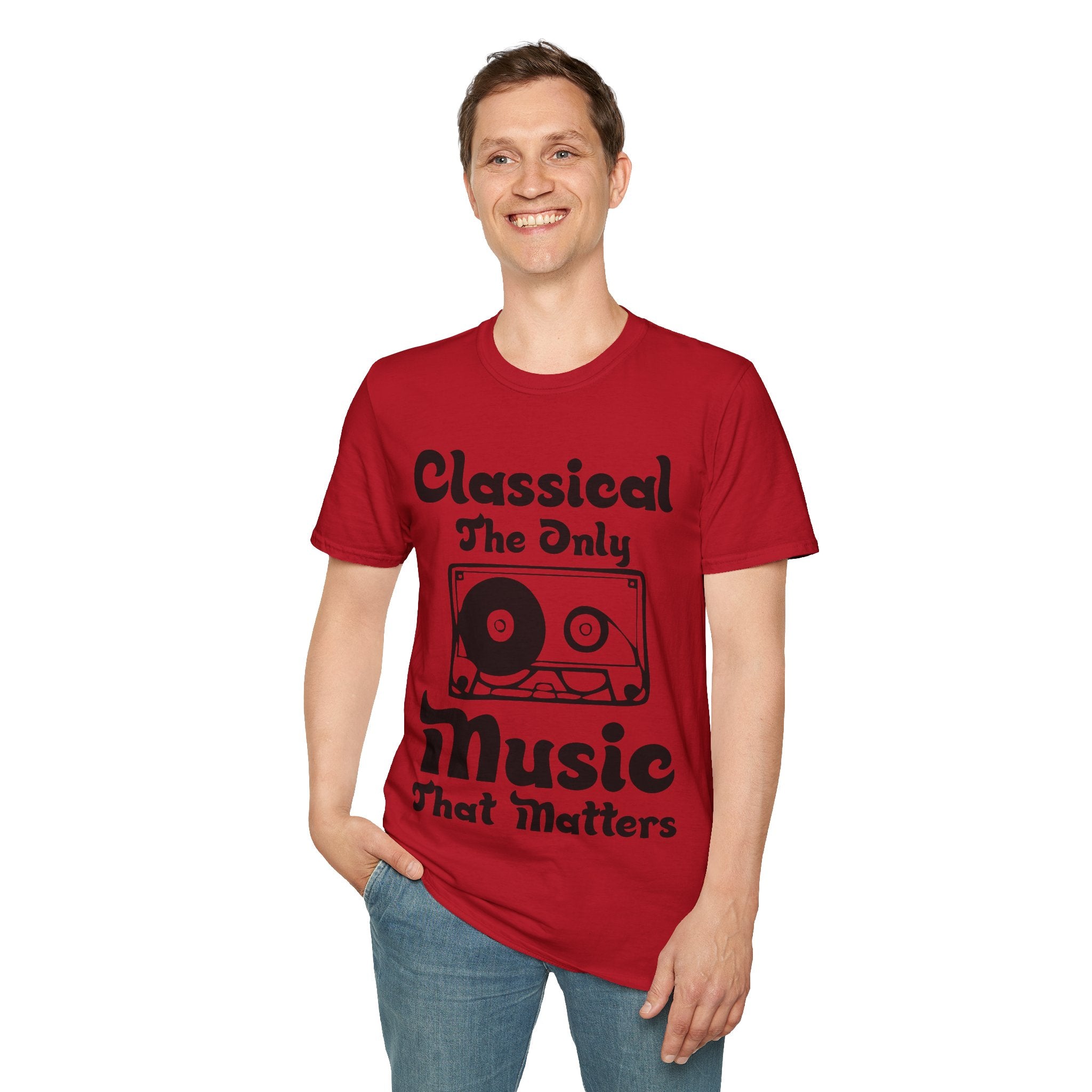 "Classical The Only Music That Matters" Unisex Soft style T-Shirt