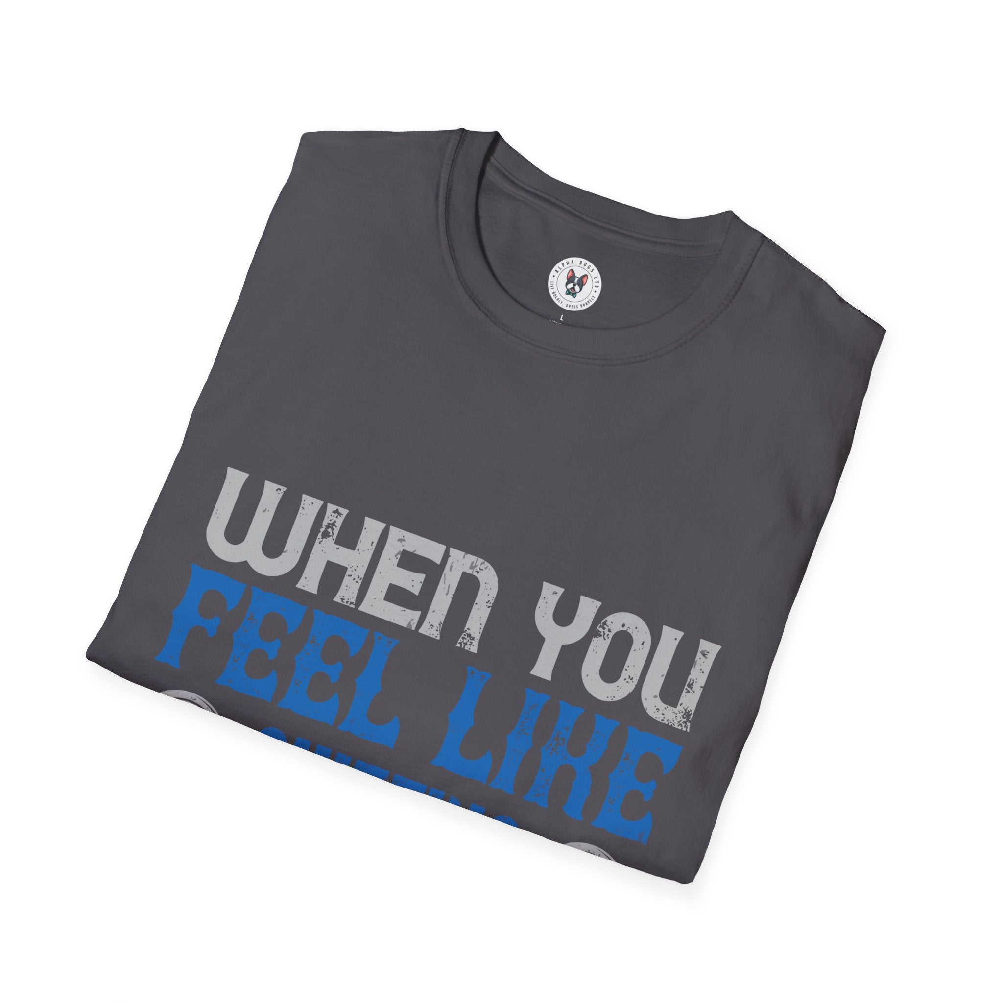 "When you feel like quitting think about why you started" Unisex Soft style T-Shirt