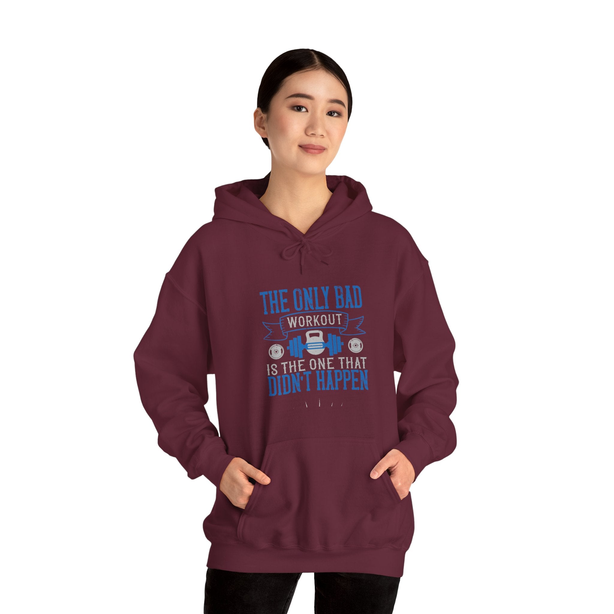 "The only bad workout is the one that didn’t happen"  Unisex Heavy Blend™ Hooded Sweatshirt