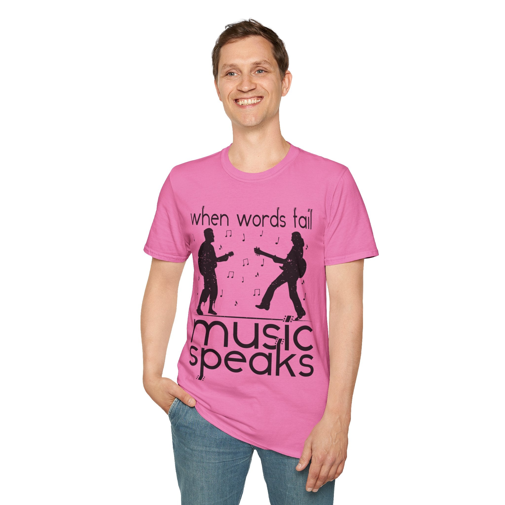 "When Words Fail Music Speaks" Unisex Soft style T-Shirt