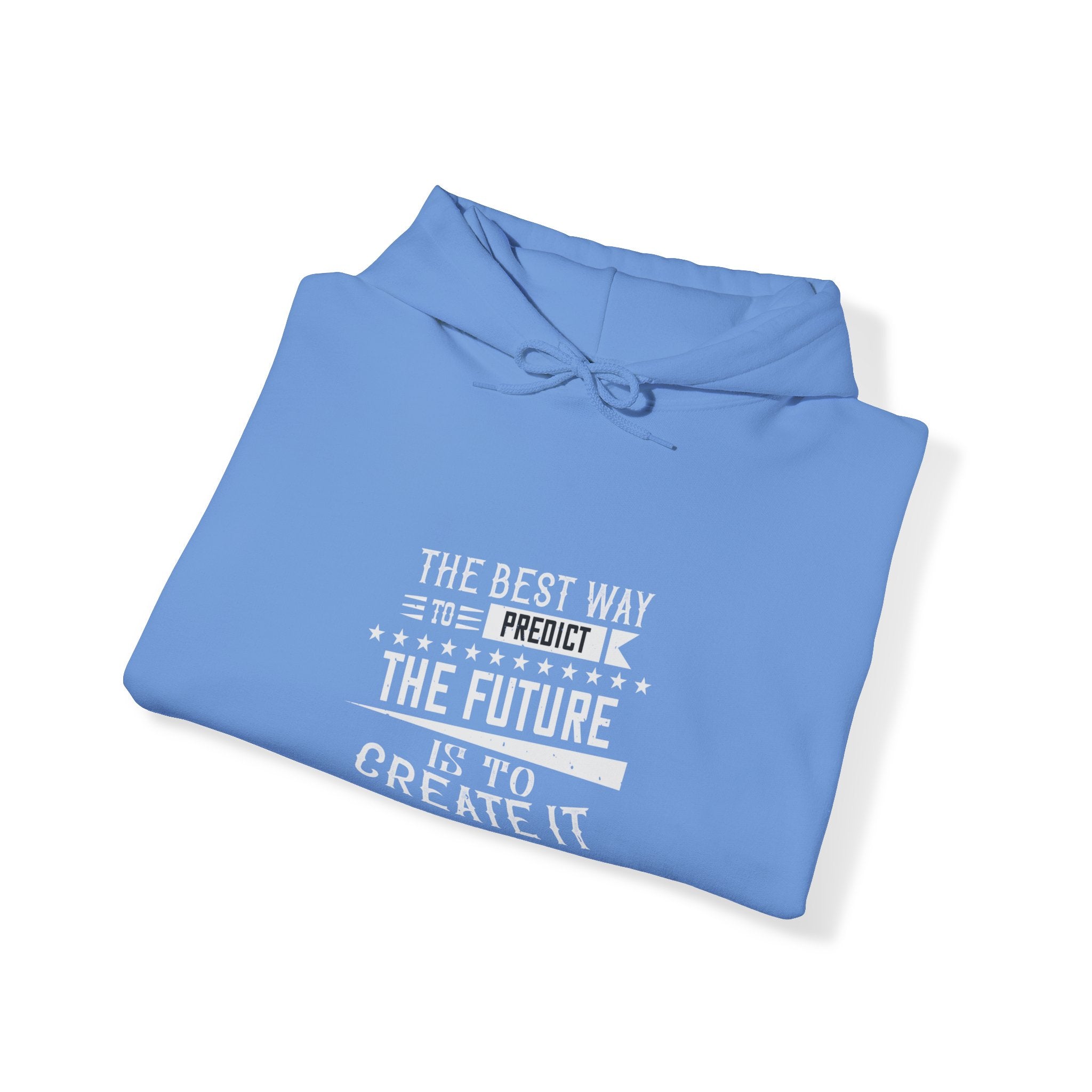 "The best way to predict the future is to create it" Unisex Heavy Blend™ Hooded Sweatshirt